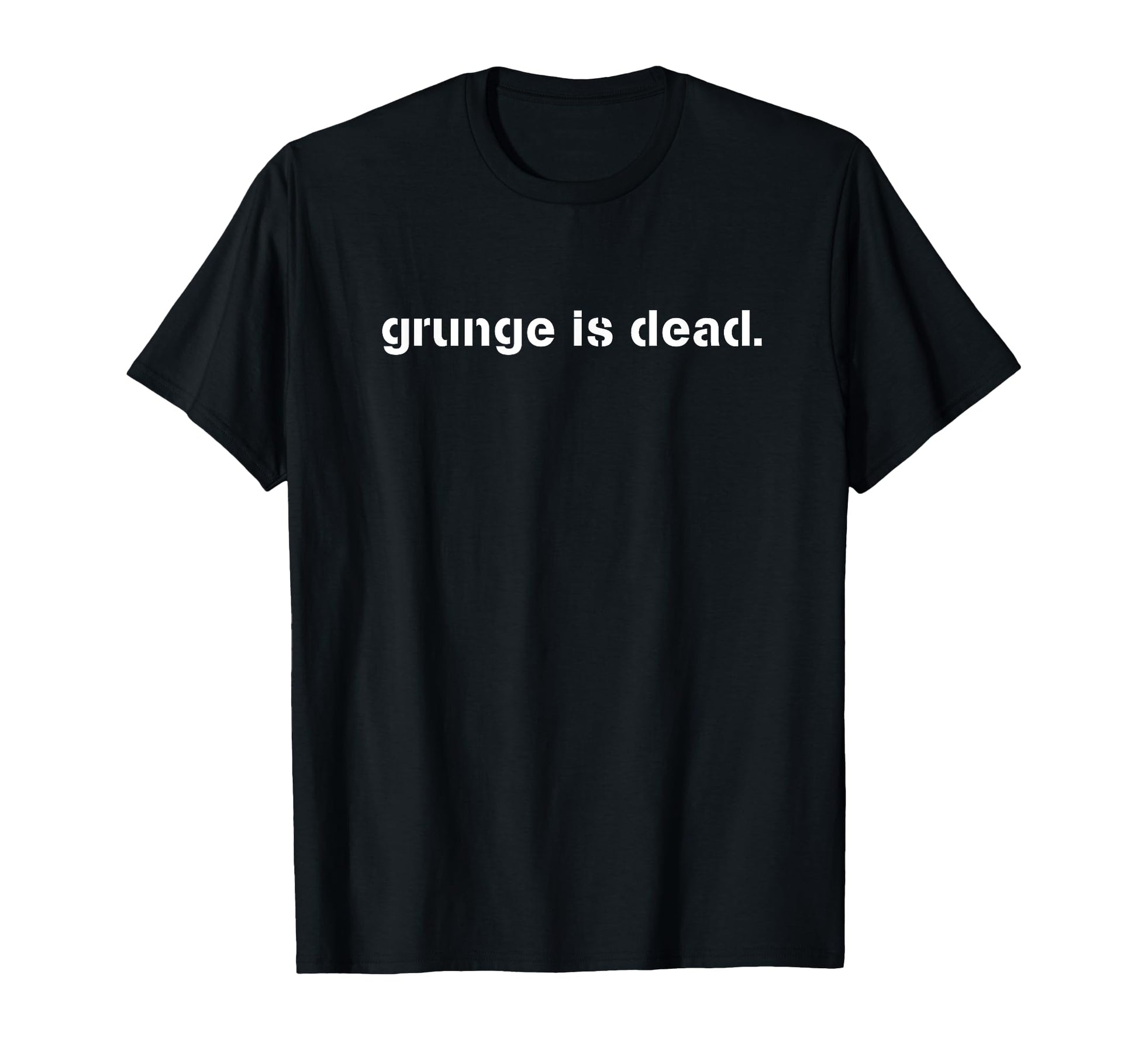 Grunge Is Dead 90S Popculture T-Shirt - Minimalist Print Unisex - T-Shirt, Sweatshirt, Hoodie