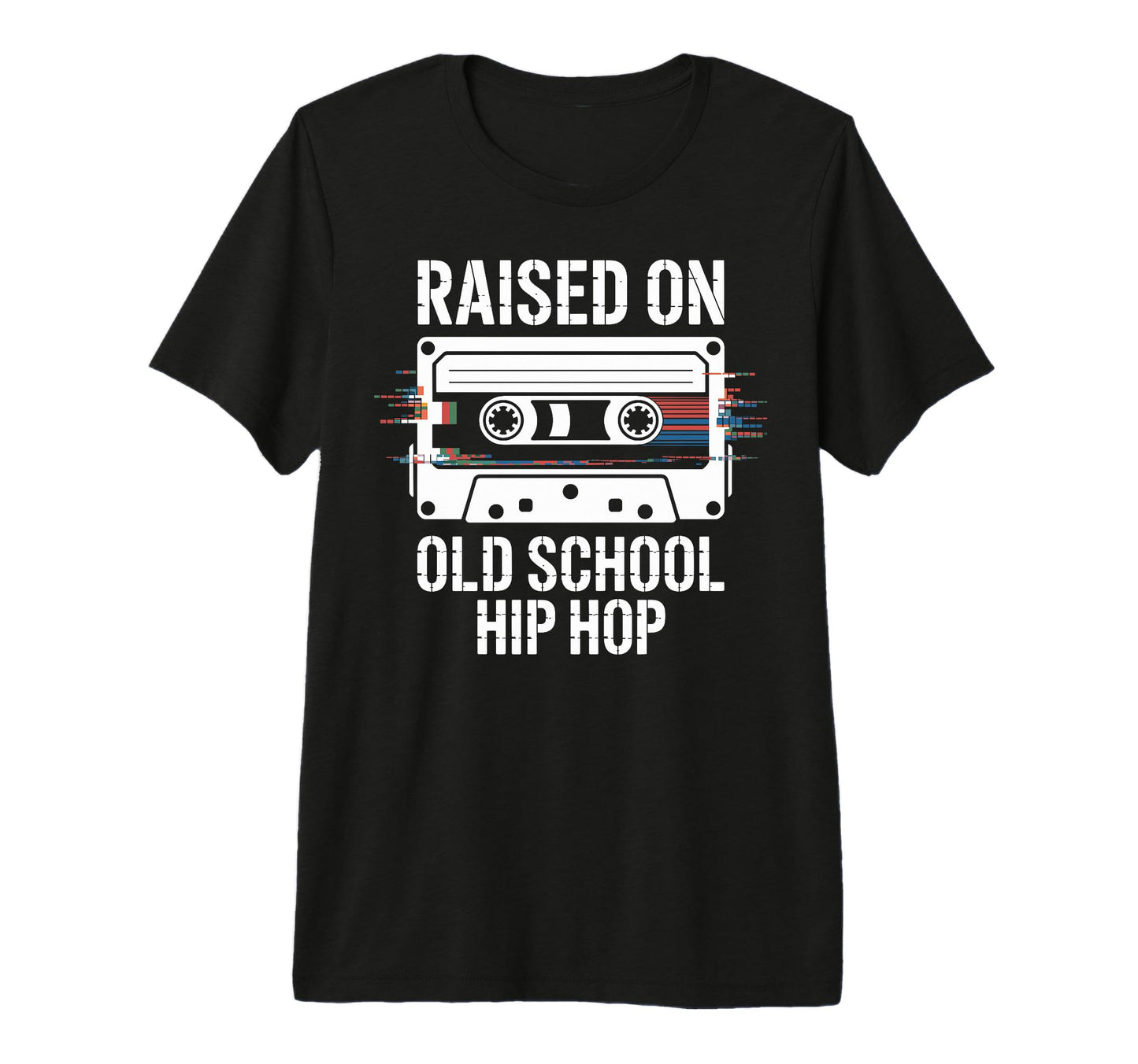 Raised Old School Hip Hop Cassette T-Shirt - Fun Novelty Design Men Women - T-Shirt, Sweatshirt, Hoodie