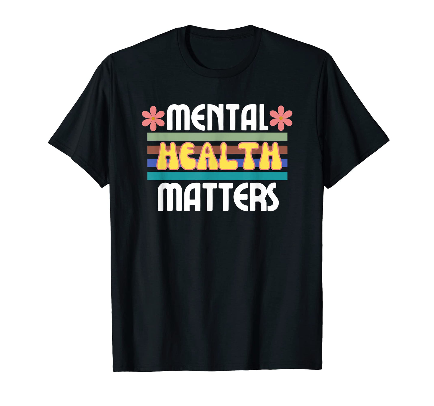 Mental Health Matters Therapy Flowers T-Shirt - Novelty Apparel for Adults - T-Shirt, Sweatshirt, Hoodie