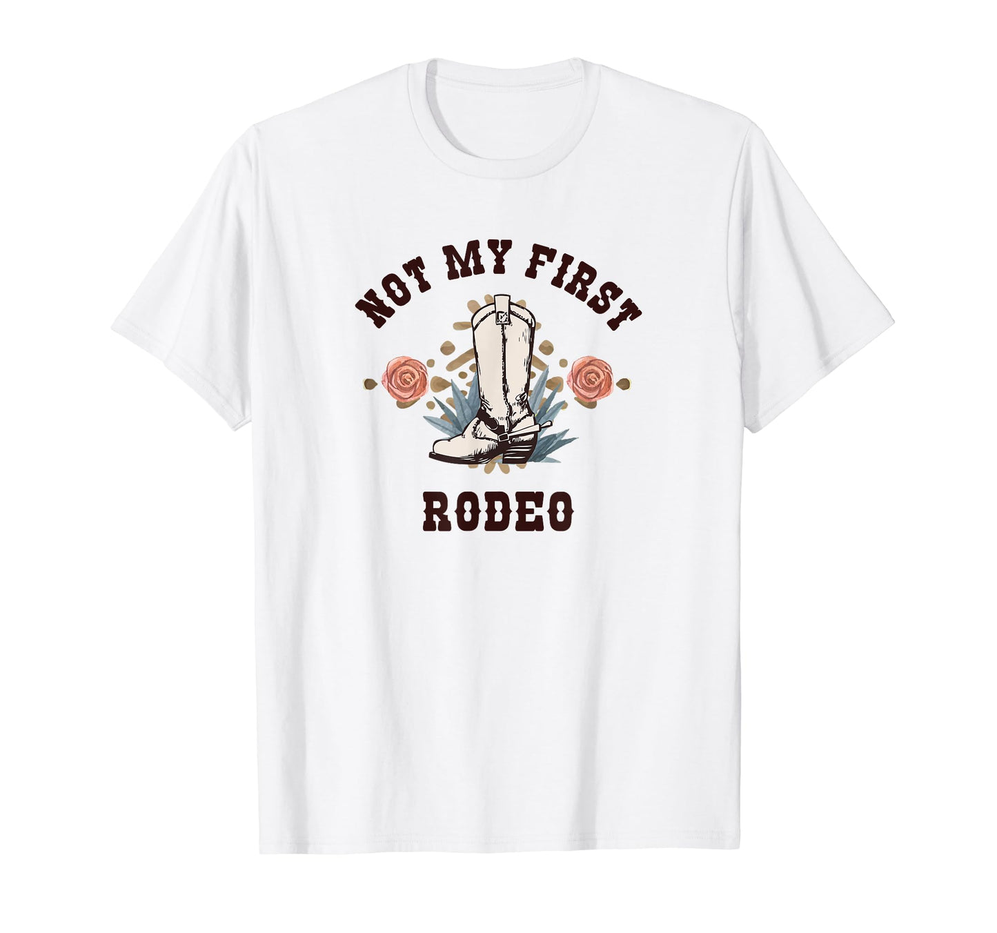 Not My First Rodeo Western Cowboy T-Shirt - Fun Novelty Design Unisex - T-Shirt, Sweatshirt, Hoodie