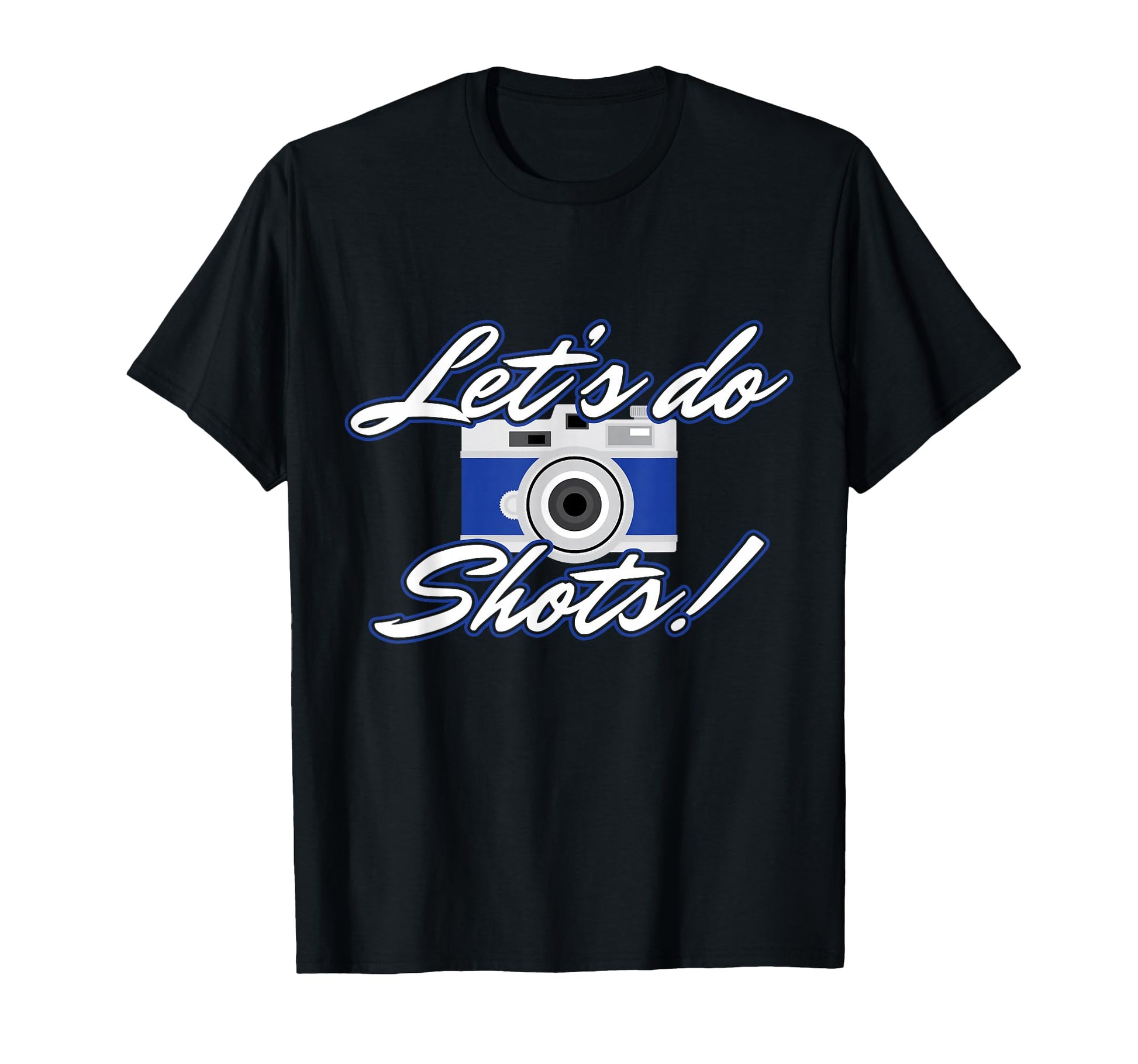 Photographer Lets Do Shots Camera T-Shirt - Aesthetic Graphic Men Women - T-Shirt, Sweatshirt, Hoodie
