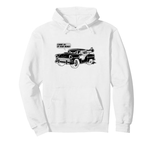 55 Muscle Car Gimme All Your Money Hoodie - Aesthetic Graphic for Adults - T-Shirt, Sweatshirt, Hoodie