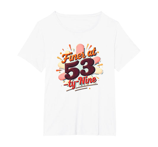 Birthday Gift Finer 53 Typography Art T-Shirt - Streetwear Style Unisex - T-Shirt, Sweatshirt, Hoodie