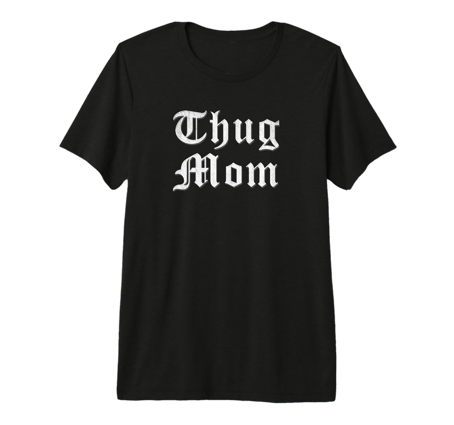 Thug Mom Mothers Day Old School Hip T-Shirt - Aesthetic Graphic for Adults - T-Shirt, Sweatshirt, Hoodie