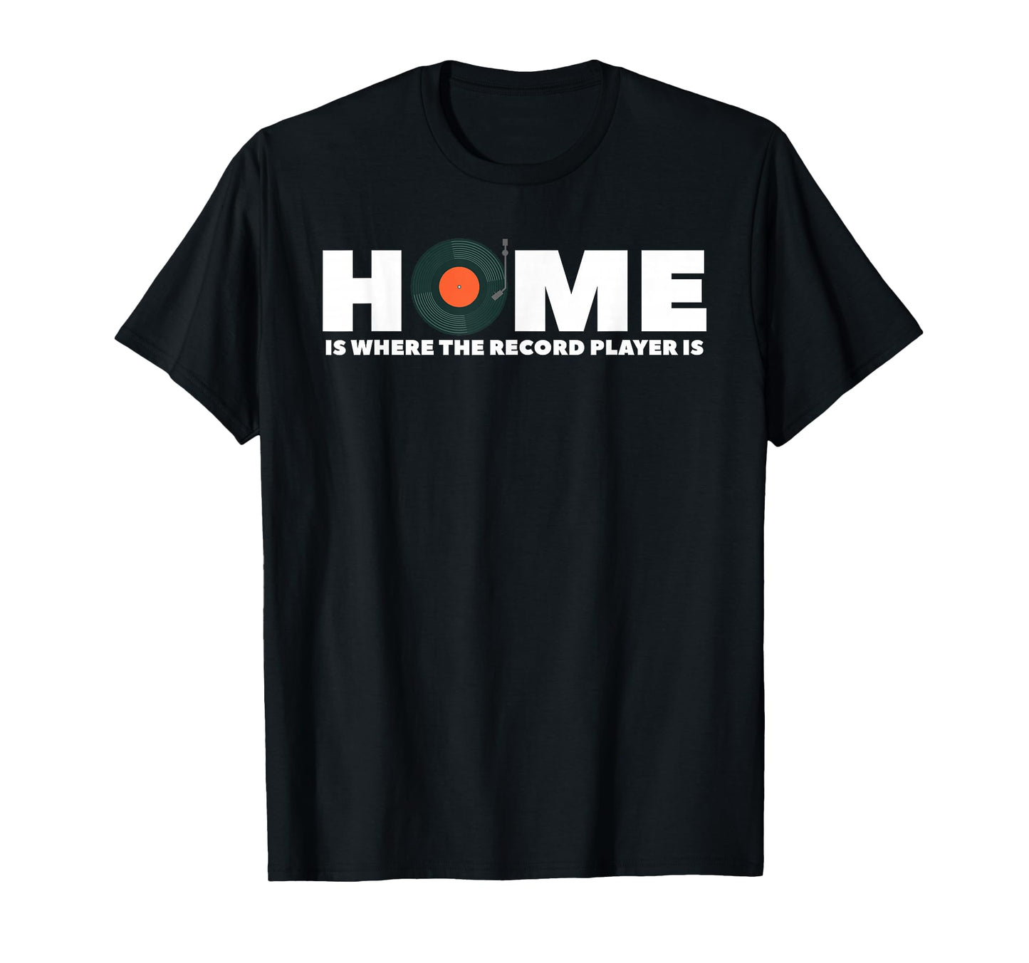 Home Is Where Record Player Is Music Lover T-Shirt - Graphic Print Unisex - T-Shirt, Sweatshirt, Hoodie