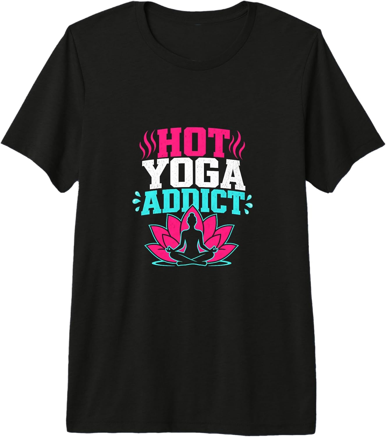 Hot Yoga Addict Yogi Fitness - Adult & Kids T-Shirts, Sweatshirts & Hoodies apparel design preview 1