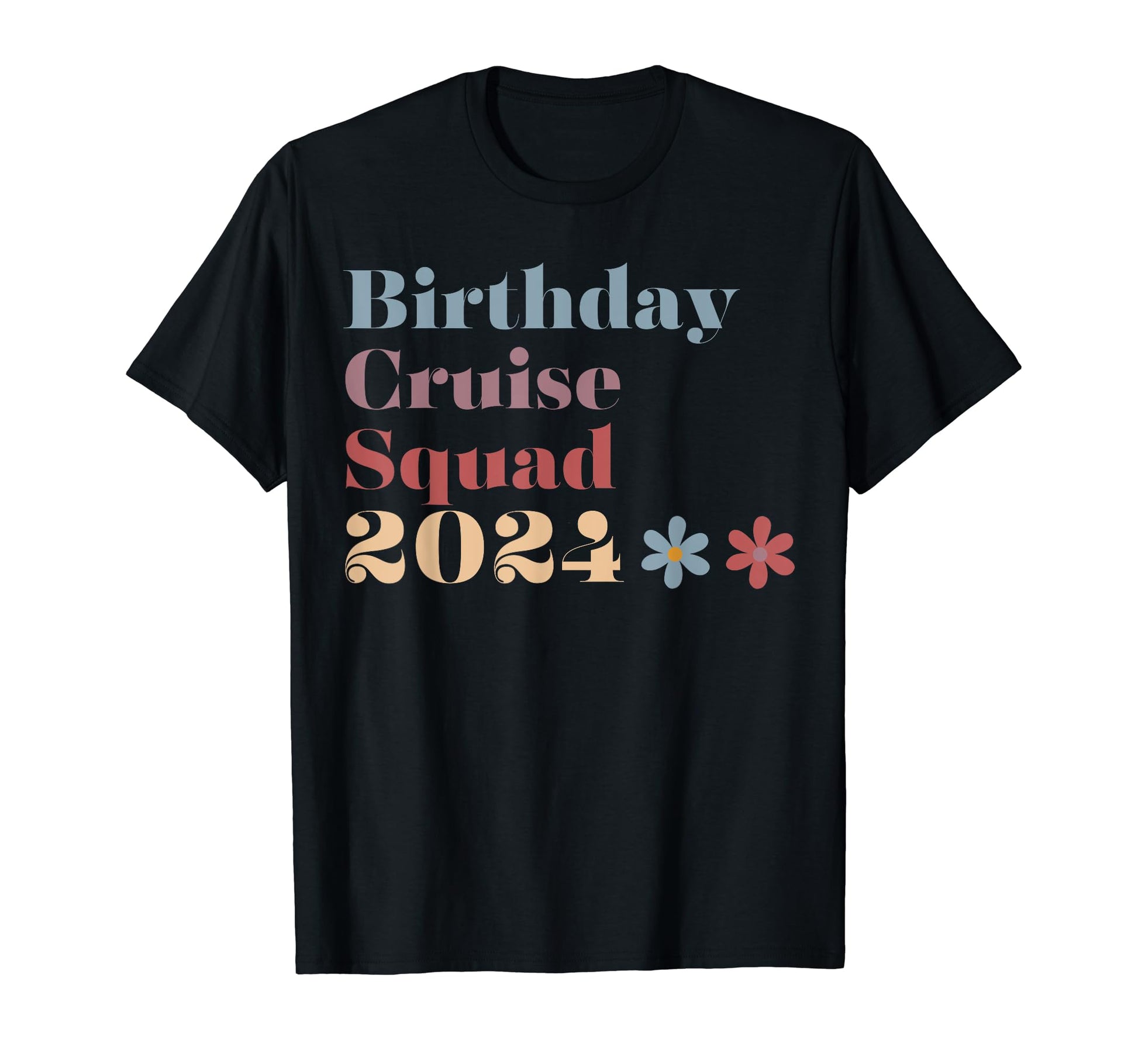 Birthday Cruise Squad 2024 Rainbow T-Shirt - Graphic Print for Adults - T-Shirt, Sweatshirt, Hoodie