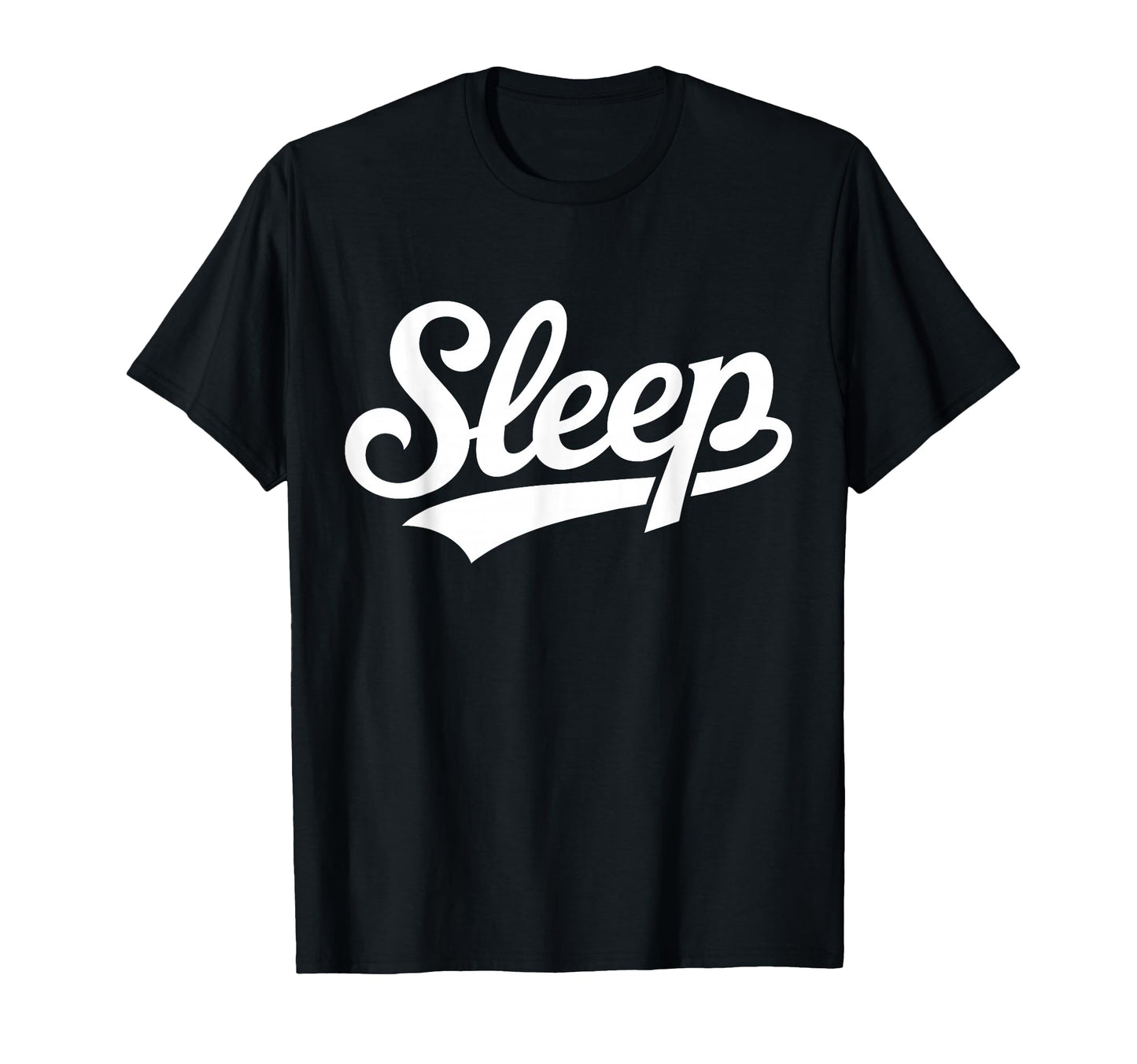 Sleep Script Typography Nap Lovers T-Shirt - Streetwear Style Unisex - T-Shirt, Sweatshirt, Hoodie