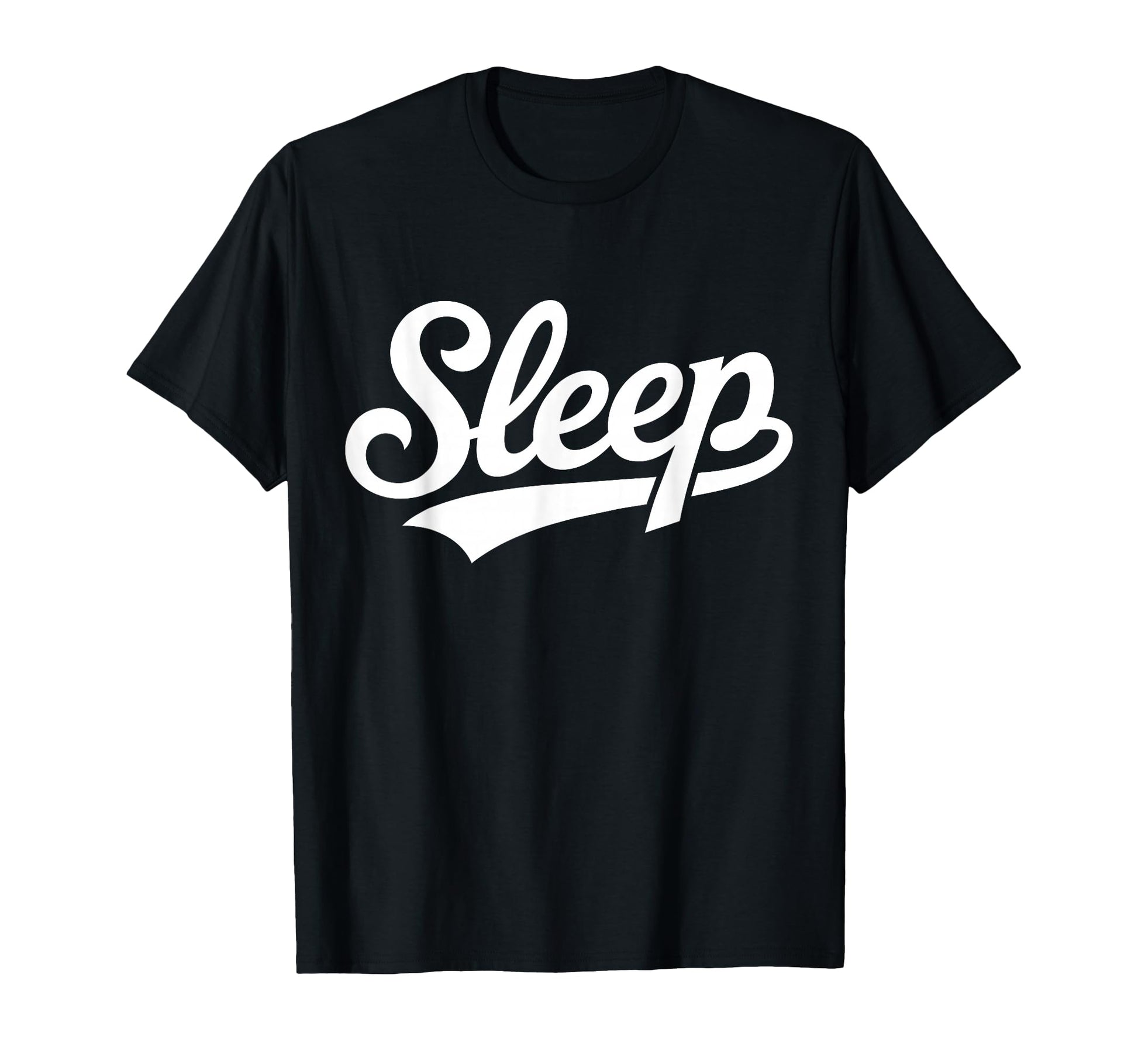 Sleep Script Typography Nap Lovers T-Shirt - Streetwear Style Unisex - T-Shirt, Sweatshirt, Hoodie