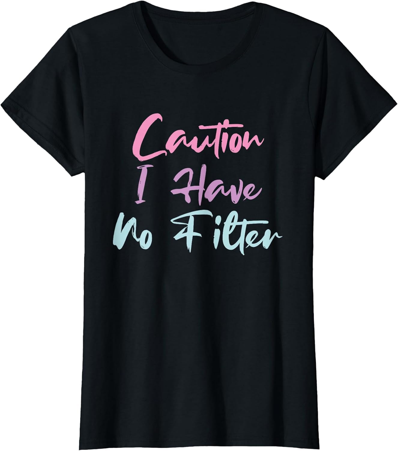 Caution I Have No Filter Funny Ideas - Adult & Kids T-Shirts, Sweatshirts & Hoodies apparel design preview 1