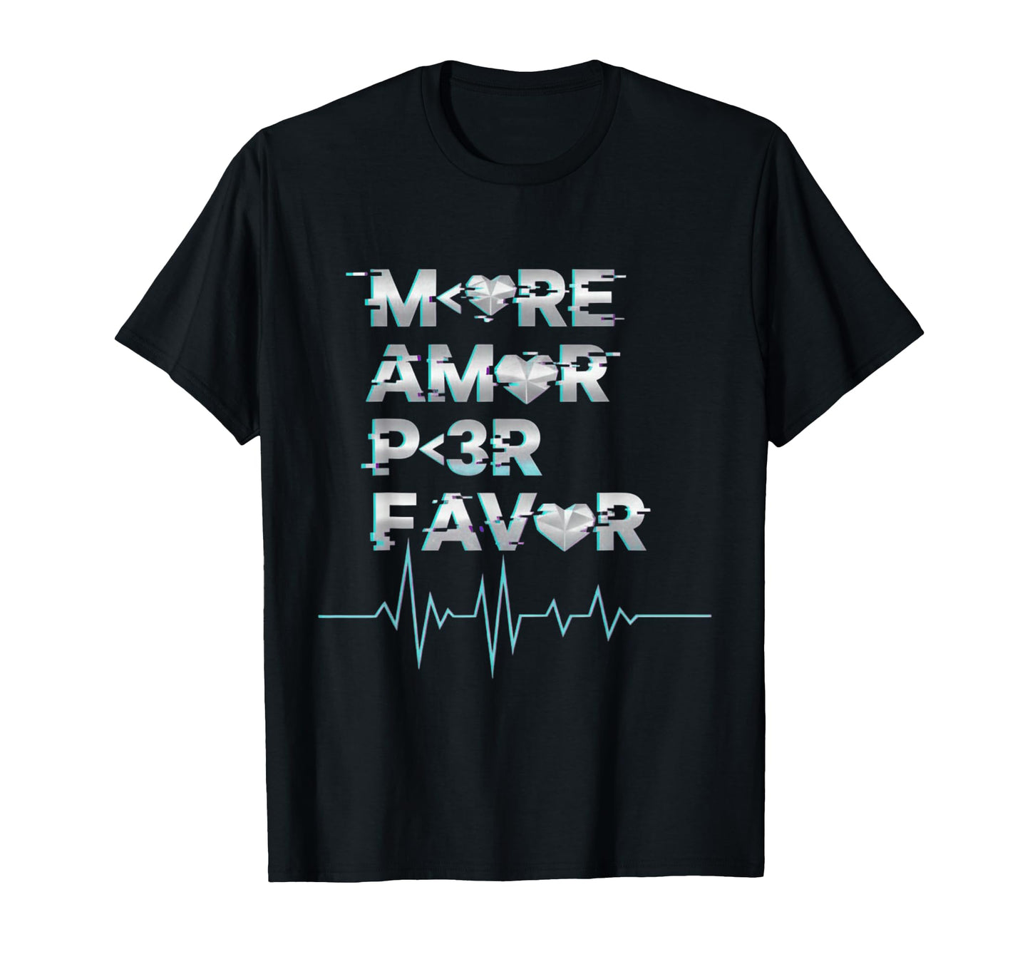 More Amor Por Favor Gaming Aesthetic T-Shirt - Fun Novelty Design Unisex - T-Shirt, Sweatshirt, Hoodie