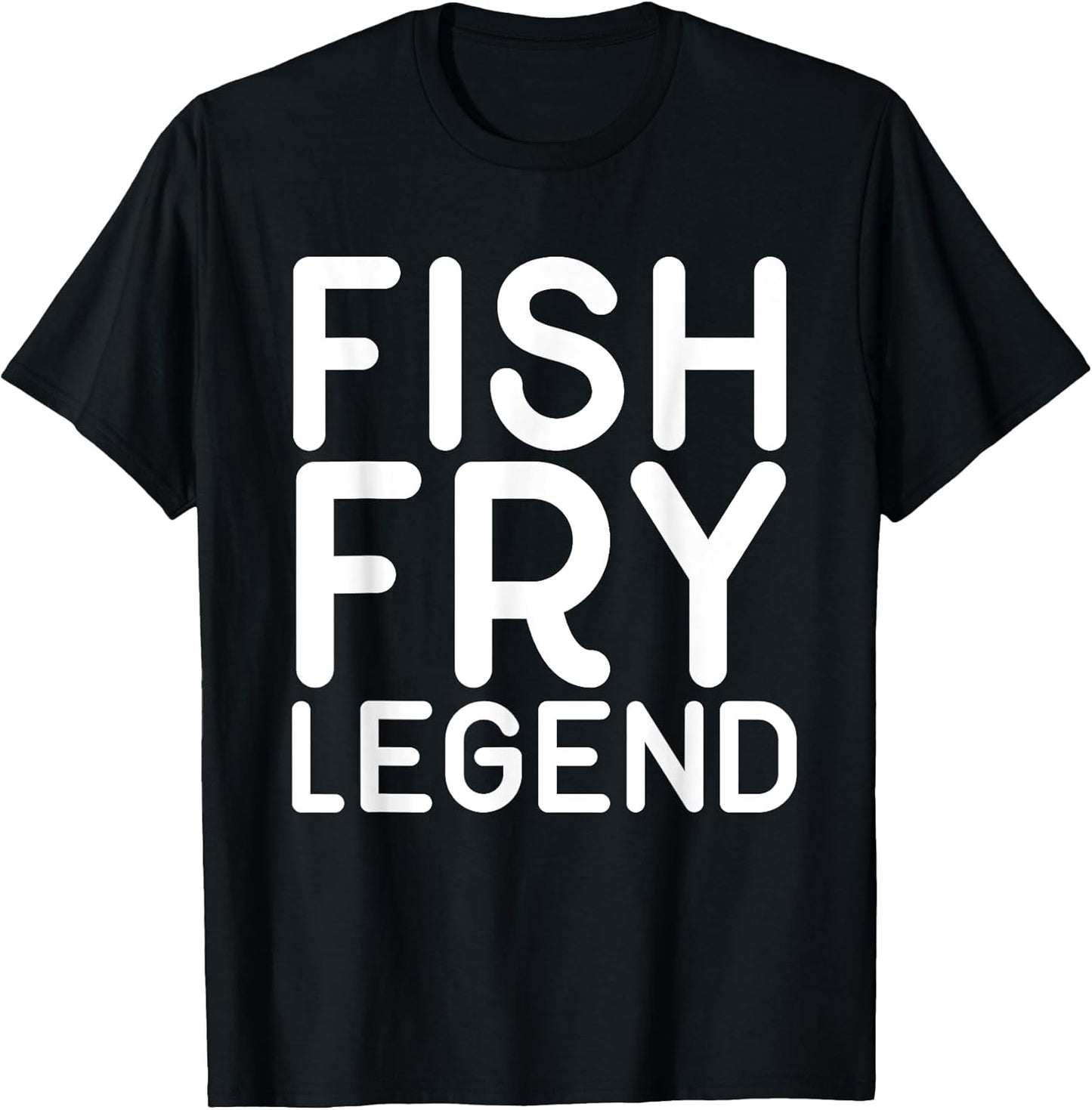 Funny Fish Fry Legend Foodie - Adult & Kids T-Shirts, Sweatshirts & Hoodies apparel design preview 1