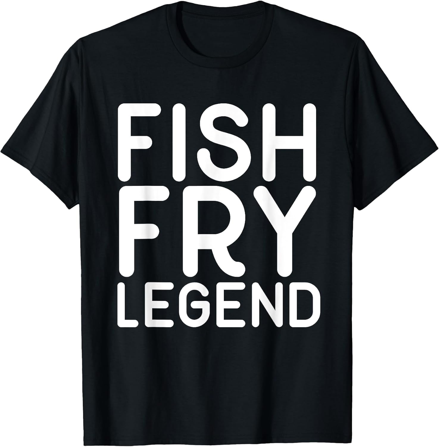 Funny Fish Fry Legend Foodie - Adult & Kids T-Shirts, Sweatshirts & Hoodies apparel design preview 1