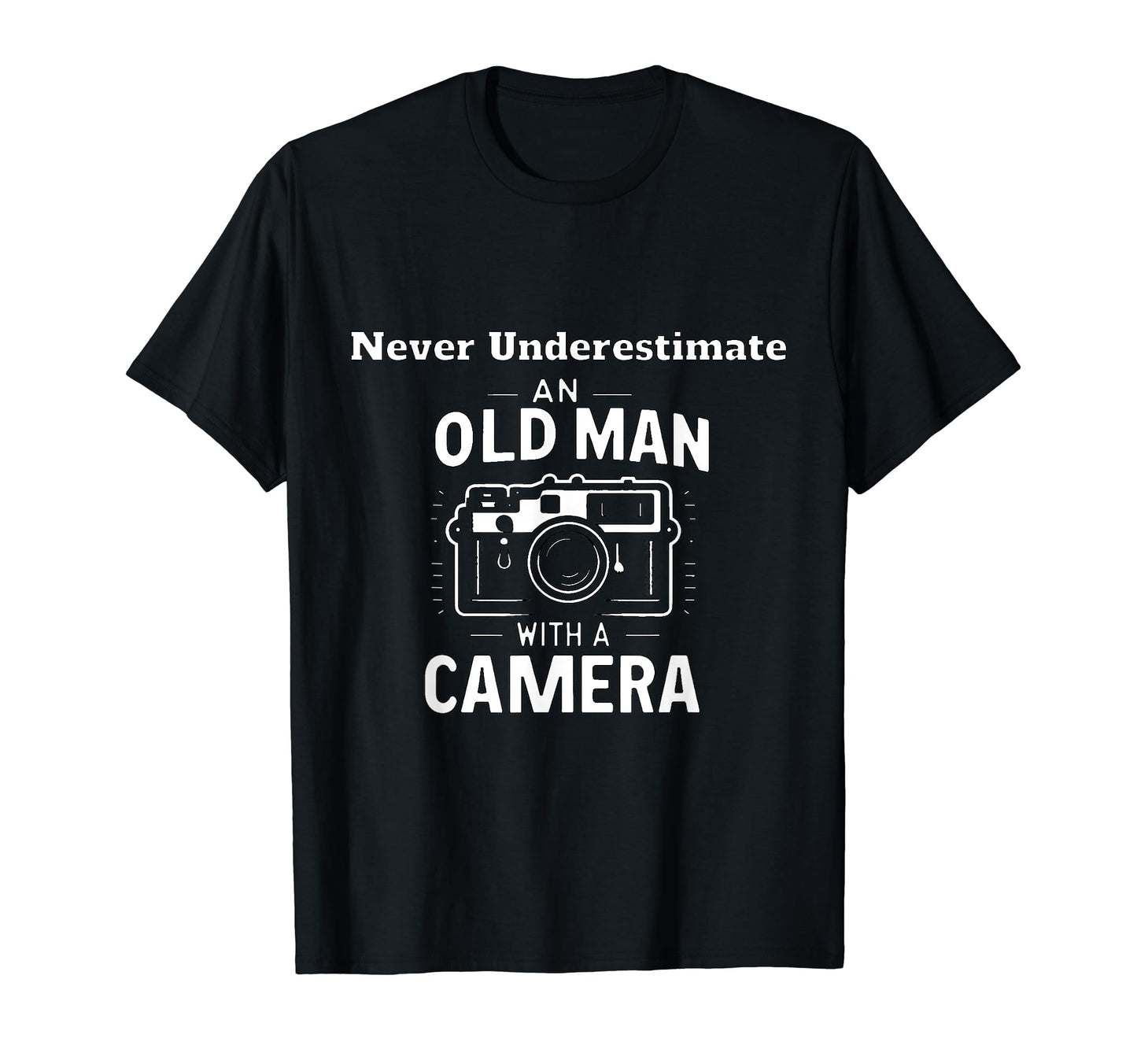 Never Underestimate Old Camera Enthusiast T-Shirt - Graphic Print Unisex - T-Shirt, Sweatshirt, Hoodie
