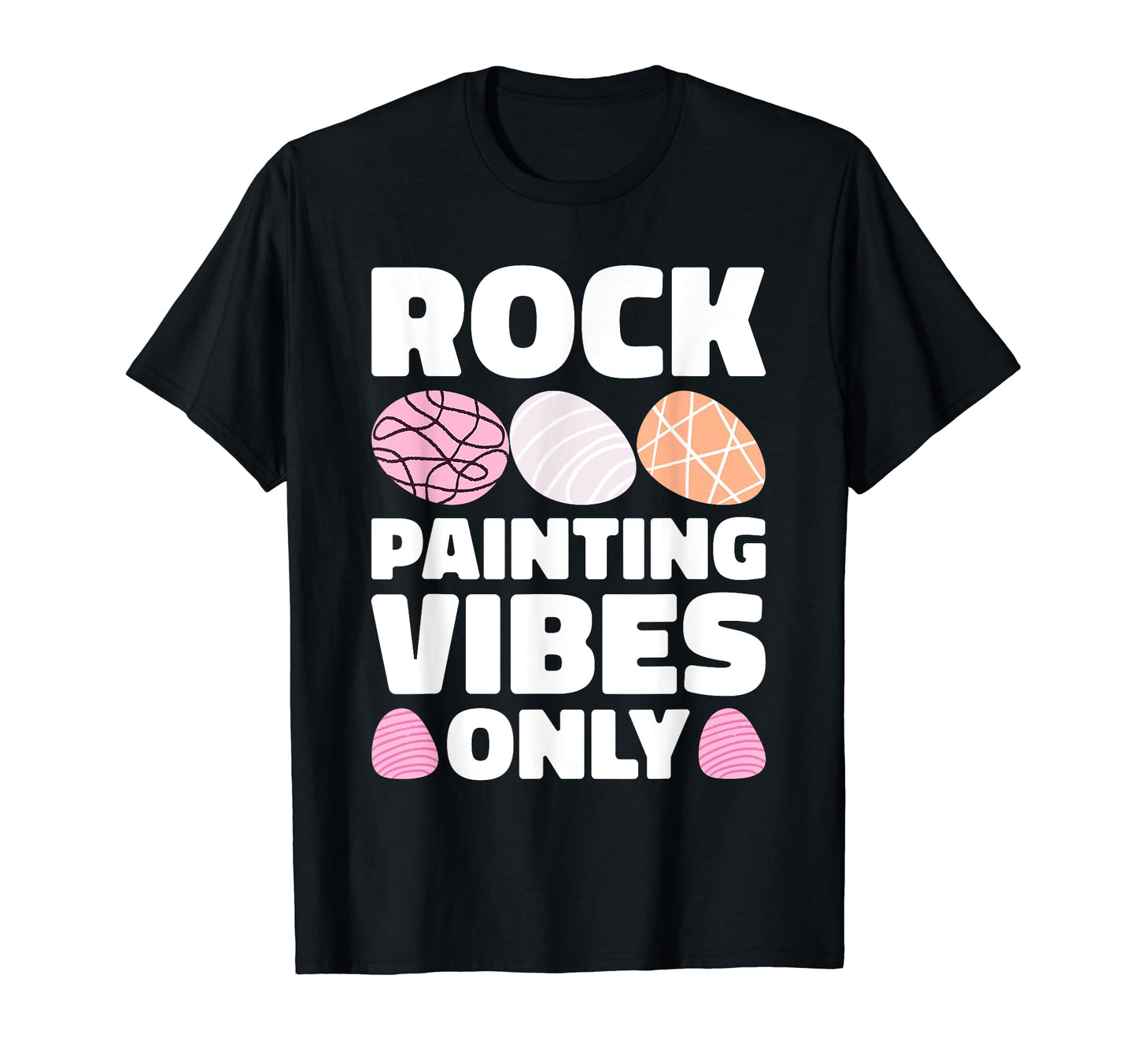 Rock Painting Vibes Only Rock Painter T-Shirt - Custom Art Print Men Women - T-Shirt, Sweatshirt, Hoodie