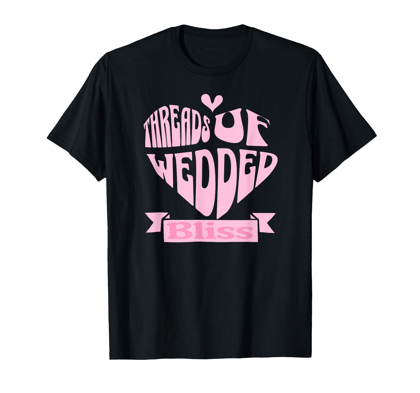Threads Wedded Bliss Romance T-Shirt - Minimalist Print for Adults - T-Shirt, Sweatshirt, Hoodie