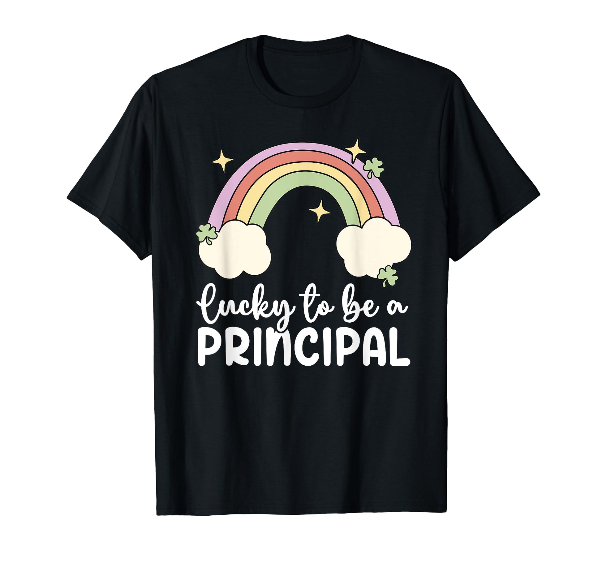 Lucky To Be Principal Rainbow St T-Shirt - Fun Novelty Design Unisex - T-Shirt, Sweatshirt, Hoodie
