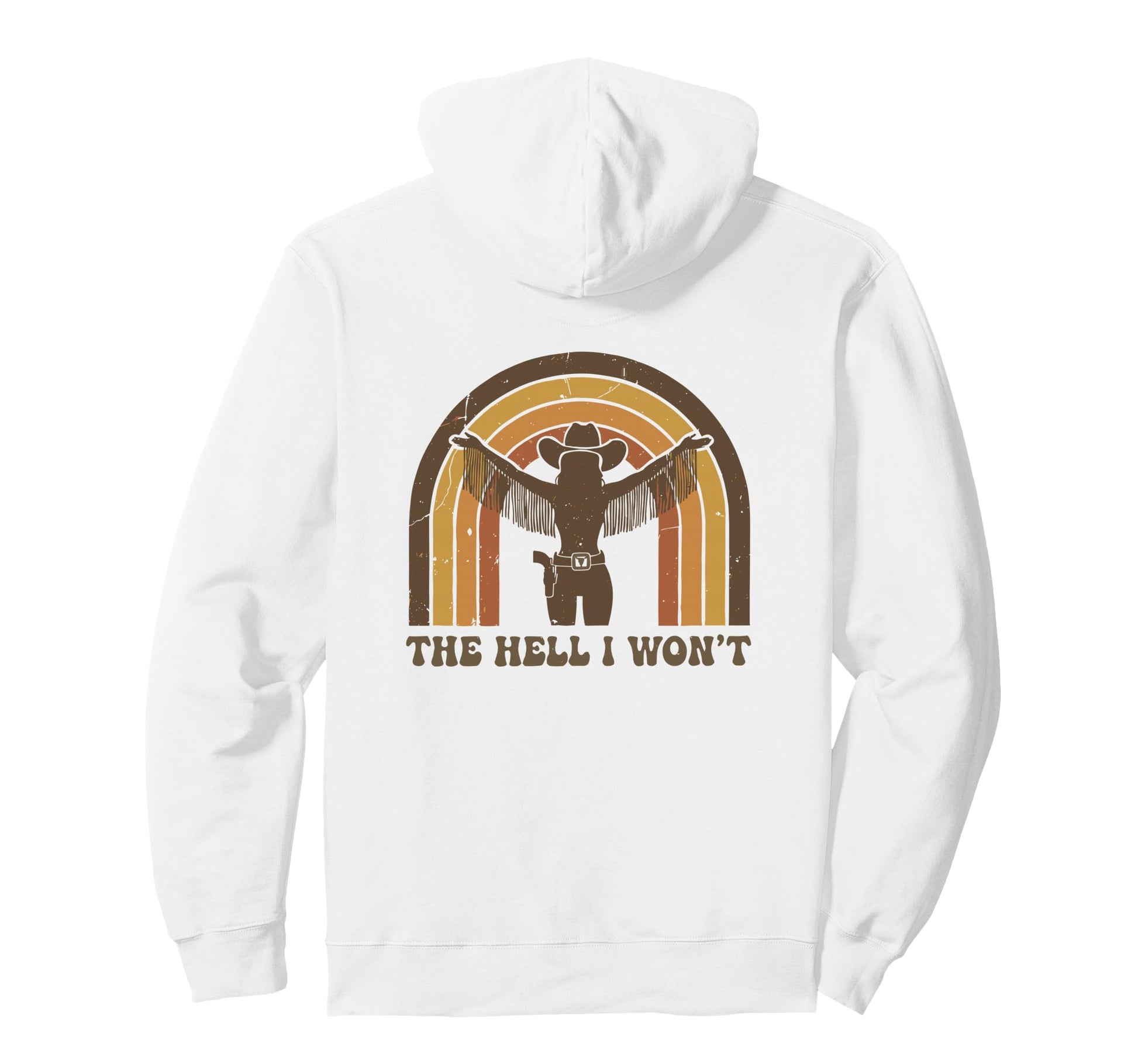 Hell I Wont Funny Cowgirl Country Hoodie - Custom Art Print for Adults - T-Shirt, Sweatshirt, Hoodie
