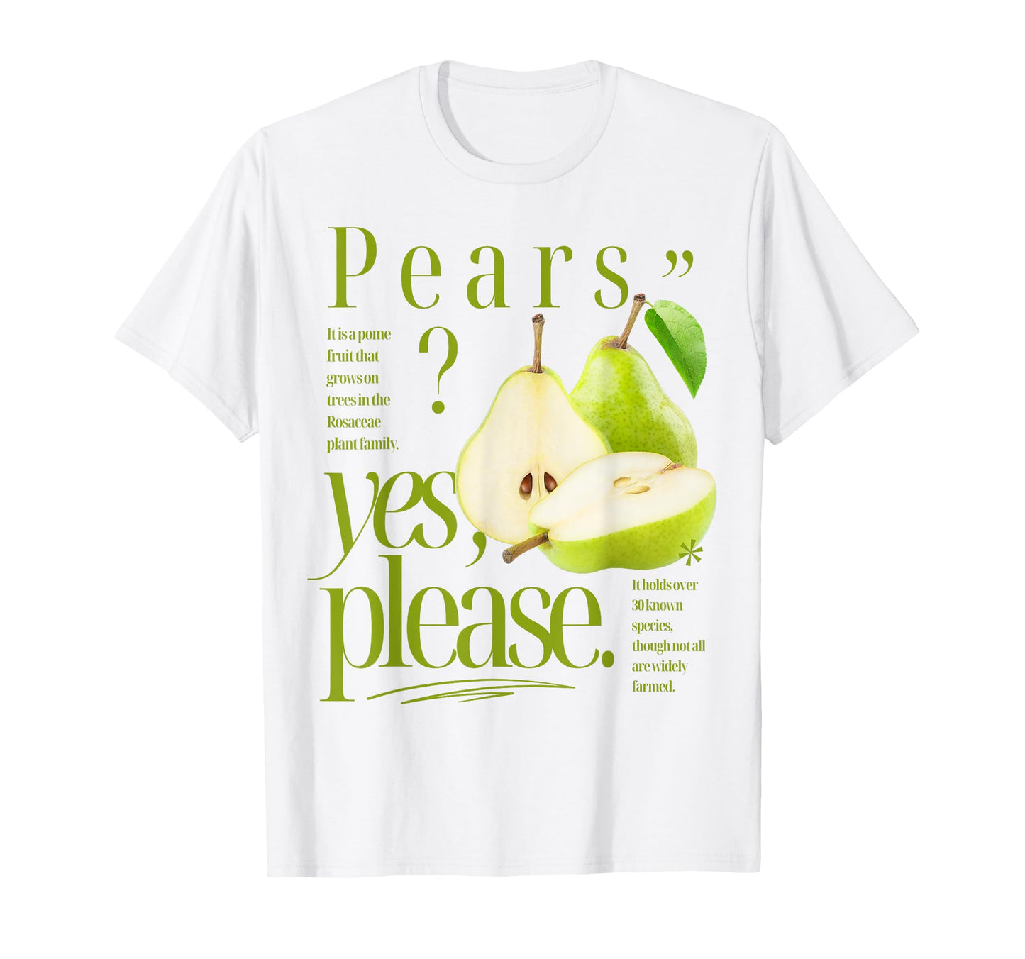 Pears Yes Please Fruit Typography Pears T-Shirt - Graphic Print Men Women - T-Shirt, Sweatshirt, Hoodie