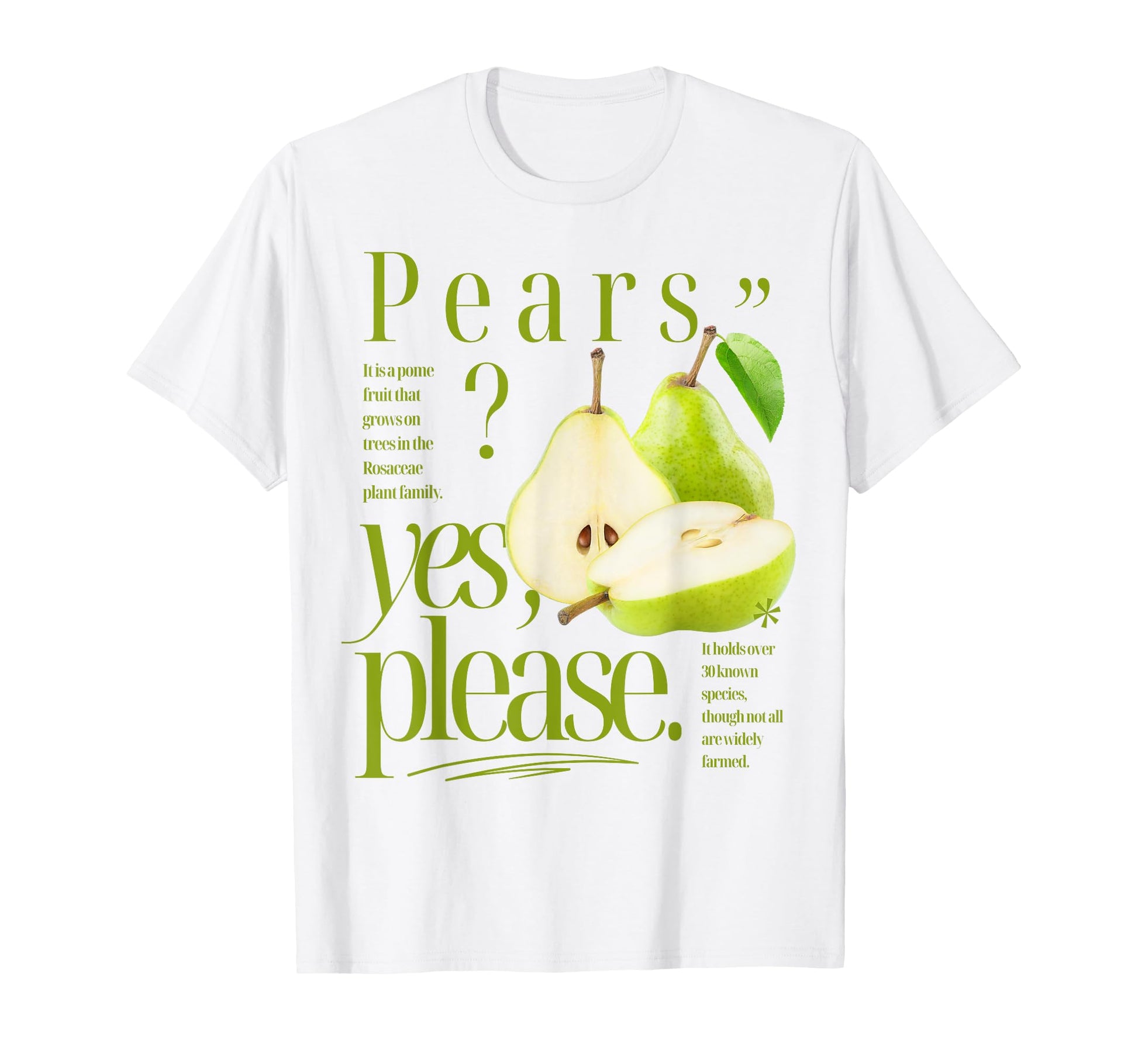 Pears Yes Please Fruit Typography Pears T-Shirt - Graphic Print Men Women - T-Shirt, Sweatshirt, Hoodie