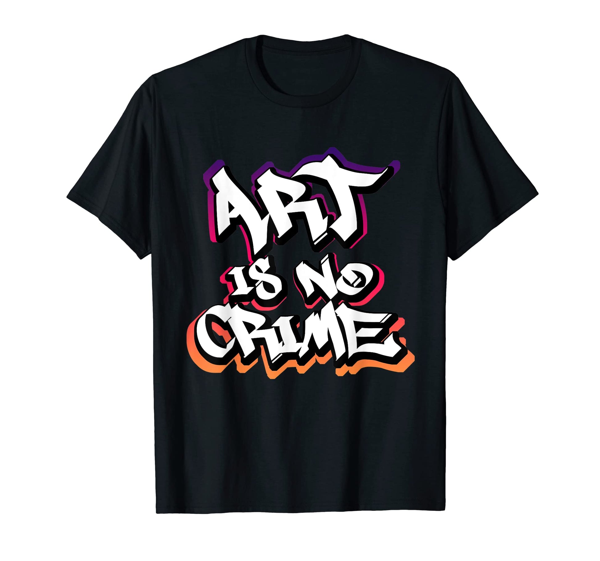 Art Is No Crime Graffiti Sprayer Street T-Shirt - Unique Graphic Men Women - T-Shirt, Sweatshirt, Hoodie