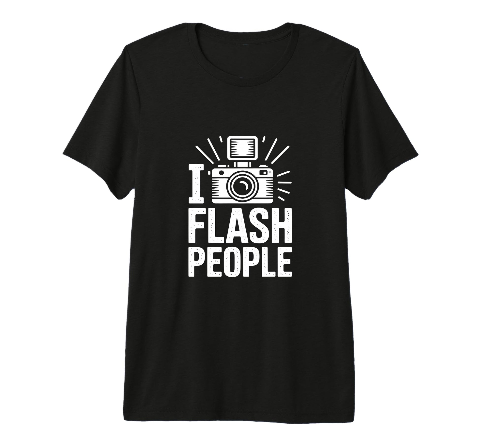 I Flash People Funny Camera Photography T-Shirt - Unique Graphic Men Women - T-Shirt, Sweatshirt, Hoodie