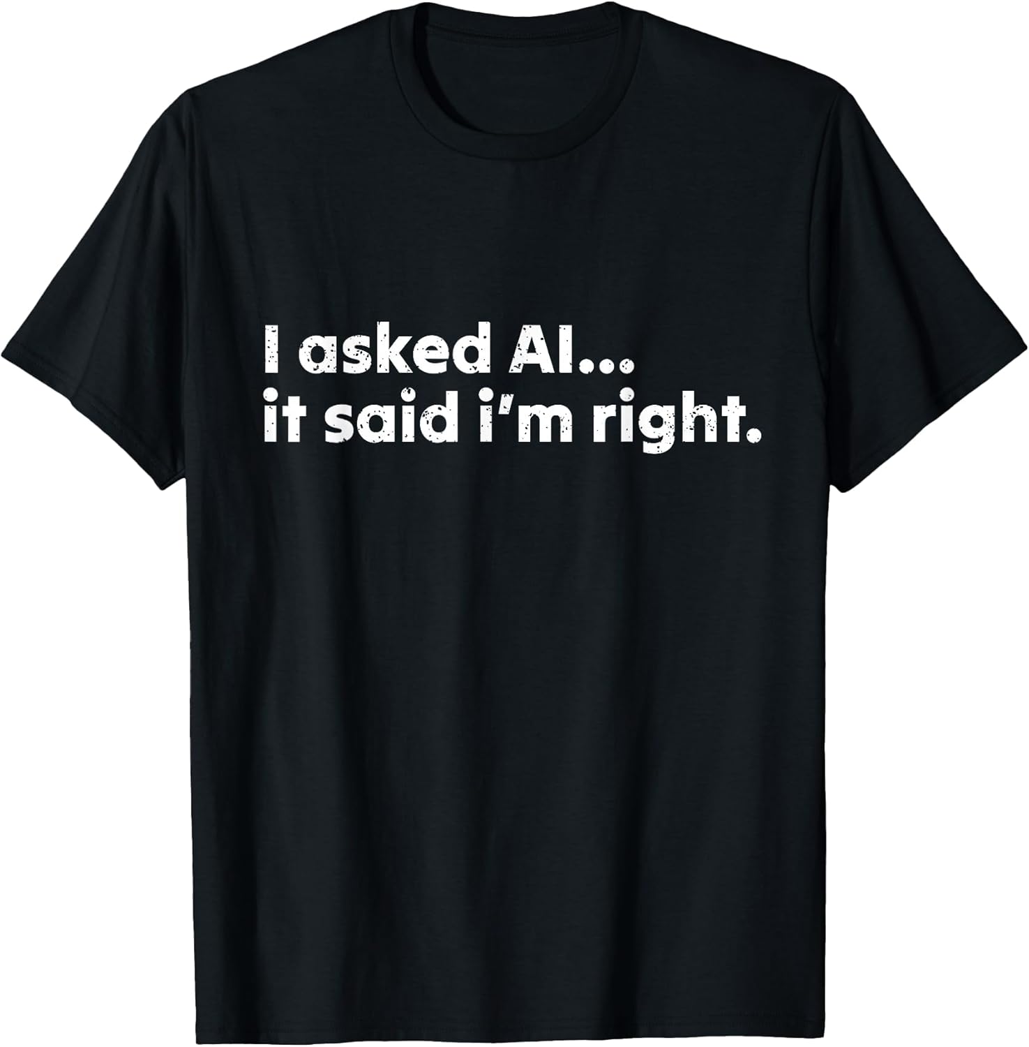 AI Humor - Adult & Kids T-Shirts, Sweatshirts & Hoodies apparel design preview 1