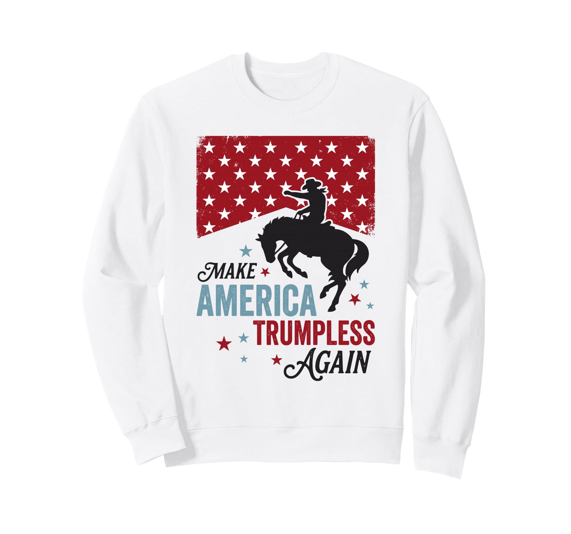 Make America Trumpless Again Patriotic Sweatshirt - Graphic Print Unisex - T-Shirt, Sweatshirt, Hoodie