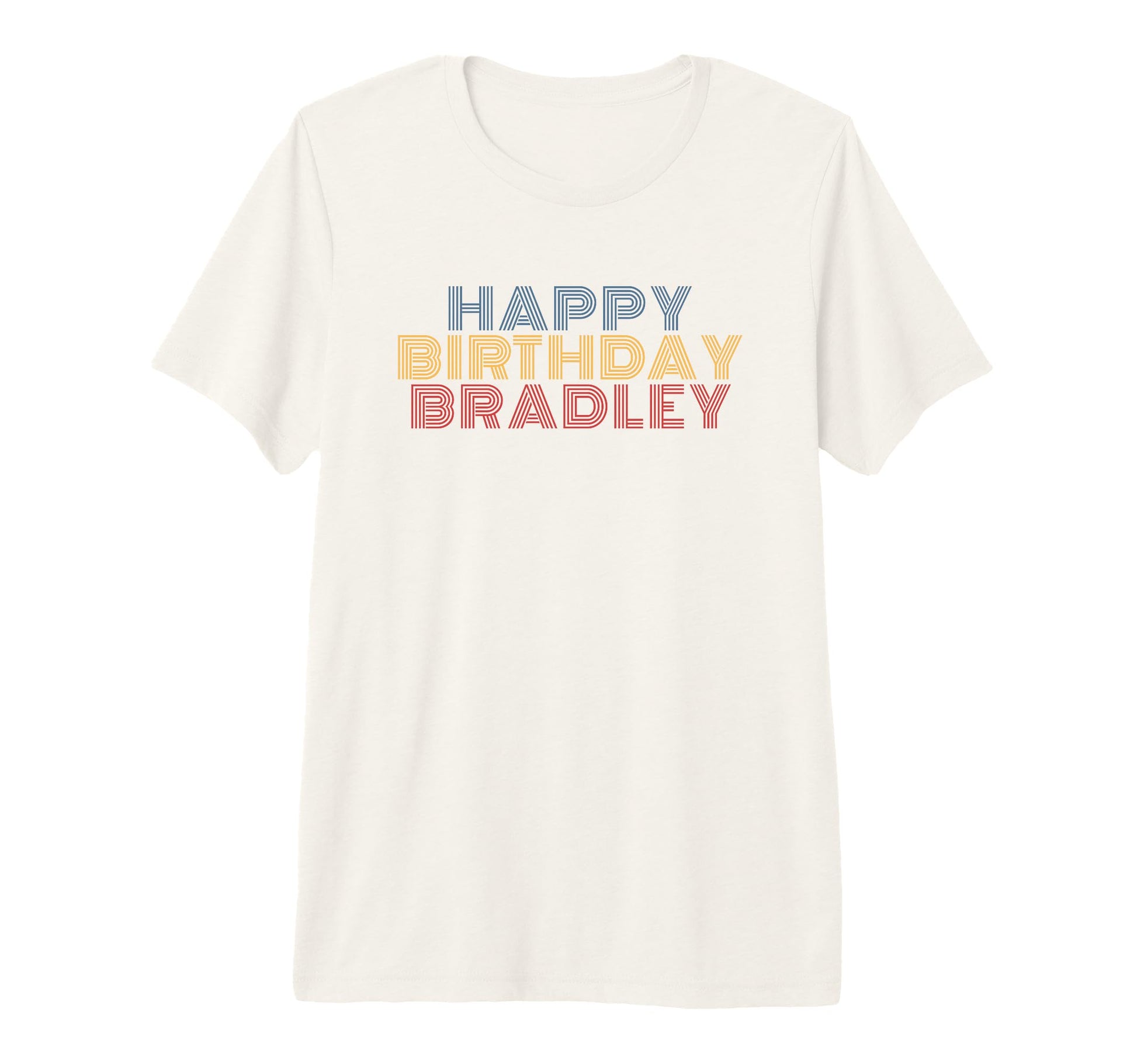 Happy Birthday Bradley Personalized T-Shirt - Minimalist Print Men Women - T-Shirt, Sweatshirt, Hoodie