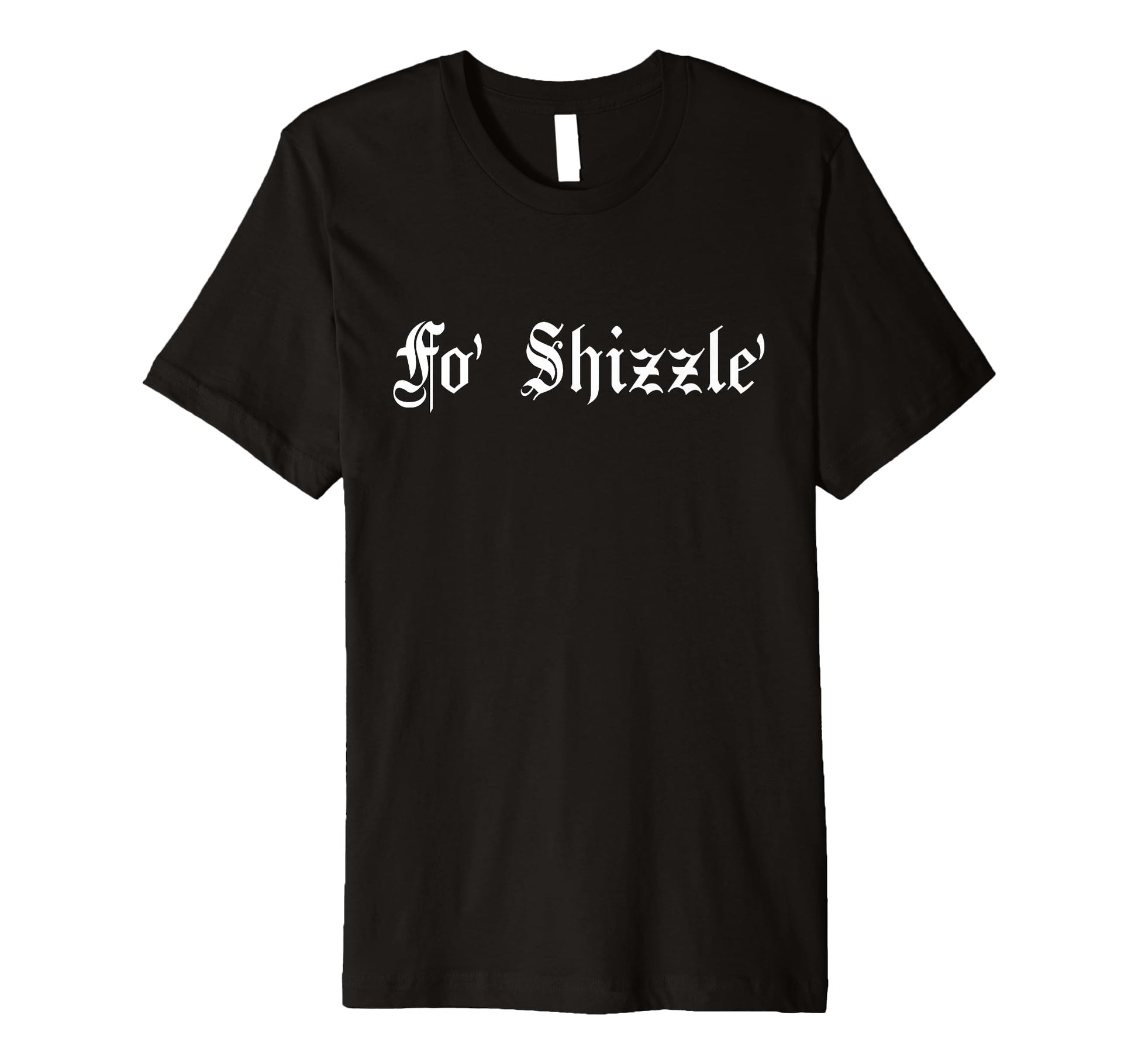 Fo Shizzle 80S 90S Old School Hip T-Shirt - Aesthetic Graphic for Adults - T-Shirt, Sweatshirt, Hoodie