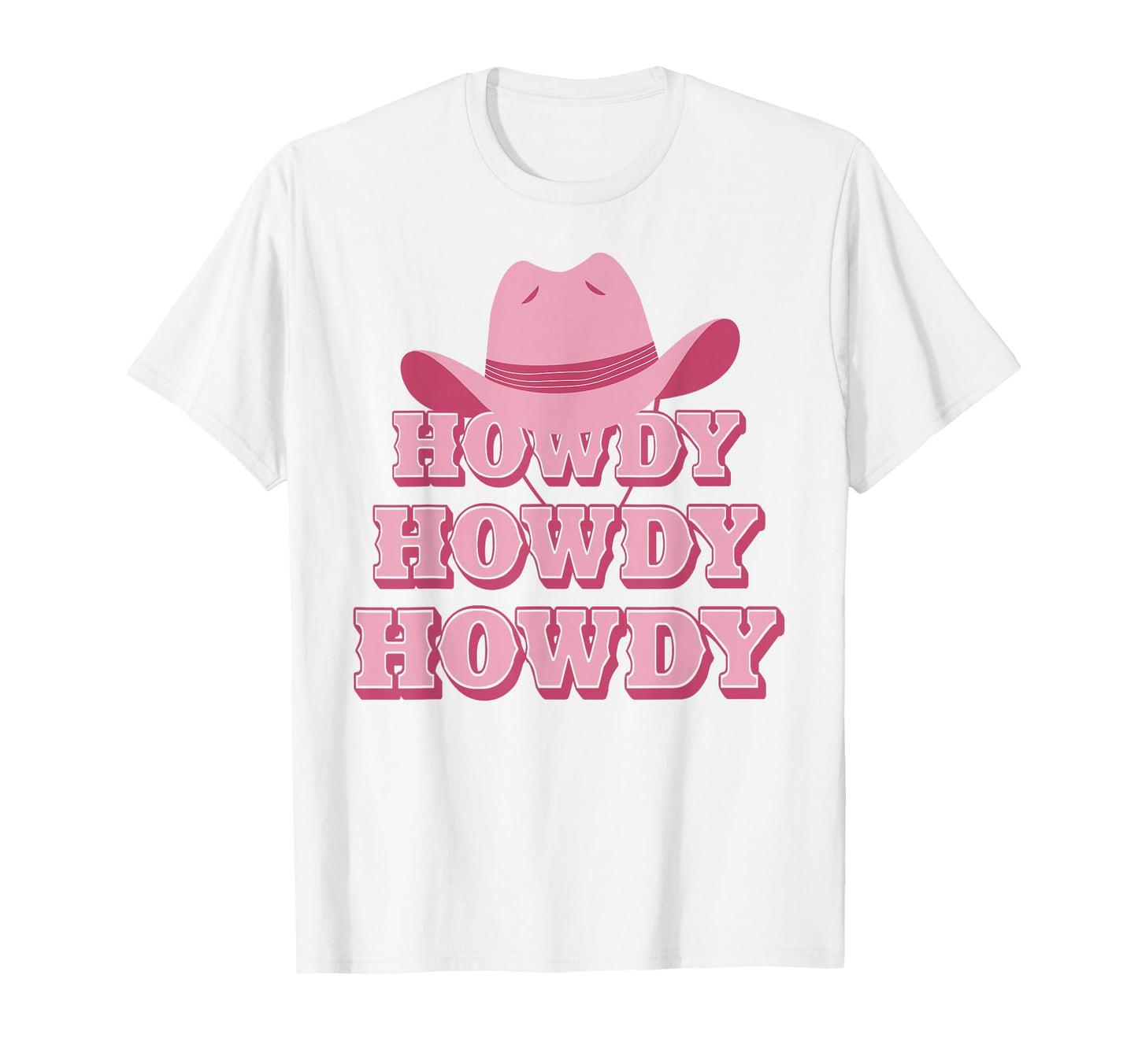 Howdy Southern Western Country T-Shirt - Fun Novelty Design Men Women - T-Shirt, Sweatshirt, Hoodie