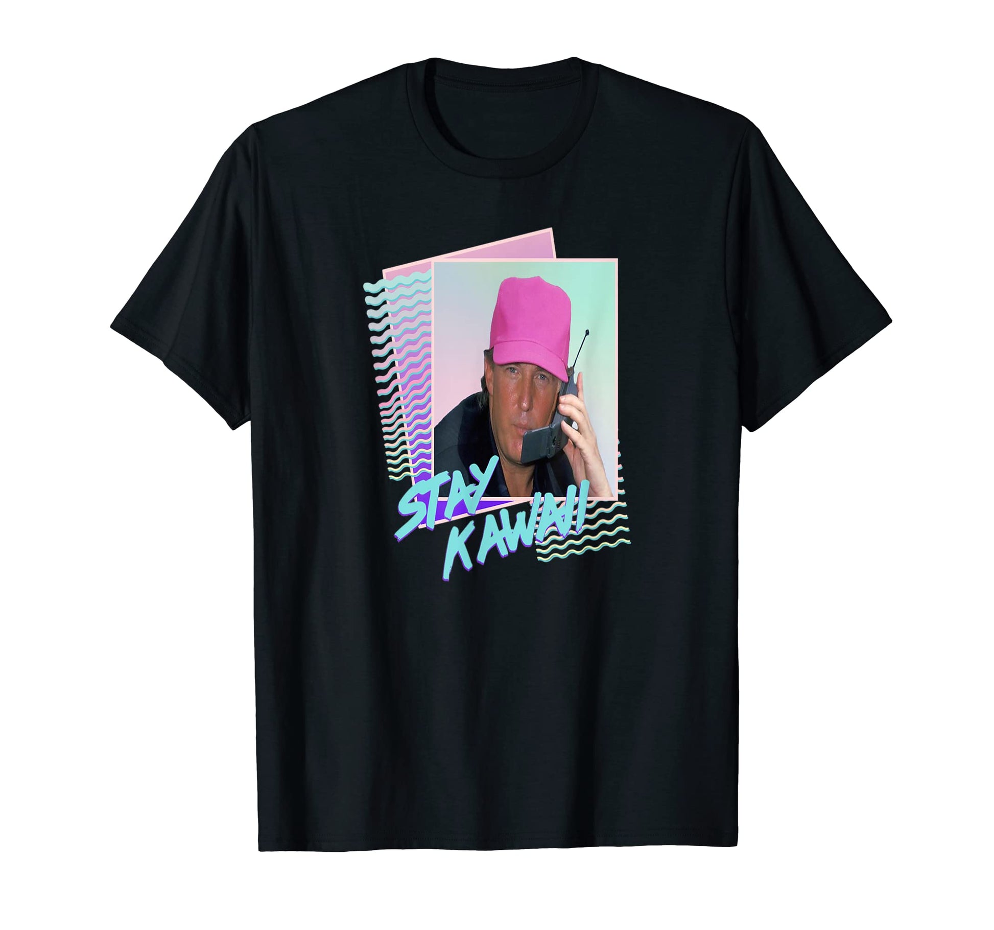Retrowave Trump Drumpf Stay Kawaii T-Shirt - Fun Novelty Design for Adults - T-Shirt, Sweatshirt, Hoodie
