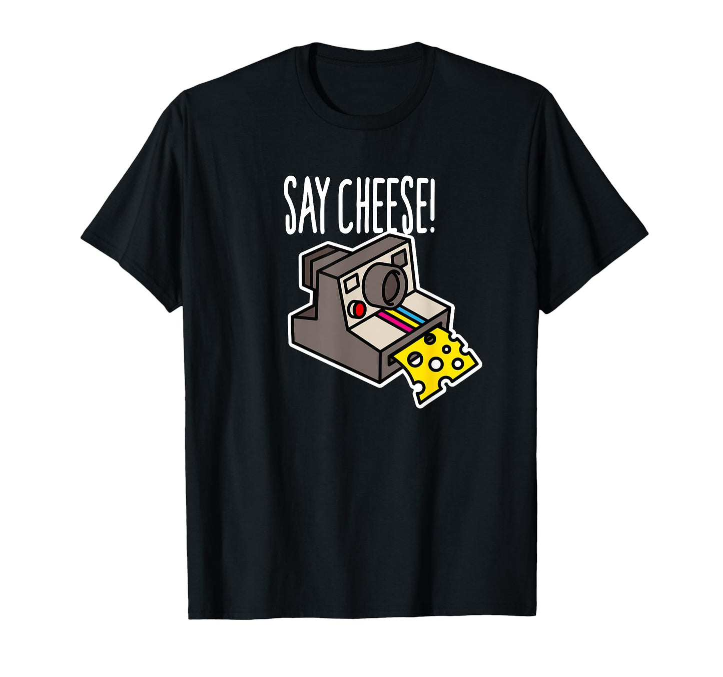 Say Cheese Camera Funny Hipster Instant T-Shirt - Unique Graphic Men Women - T-Shirt, Sweatshirt, Hoodie