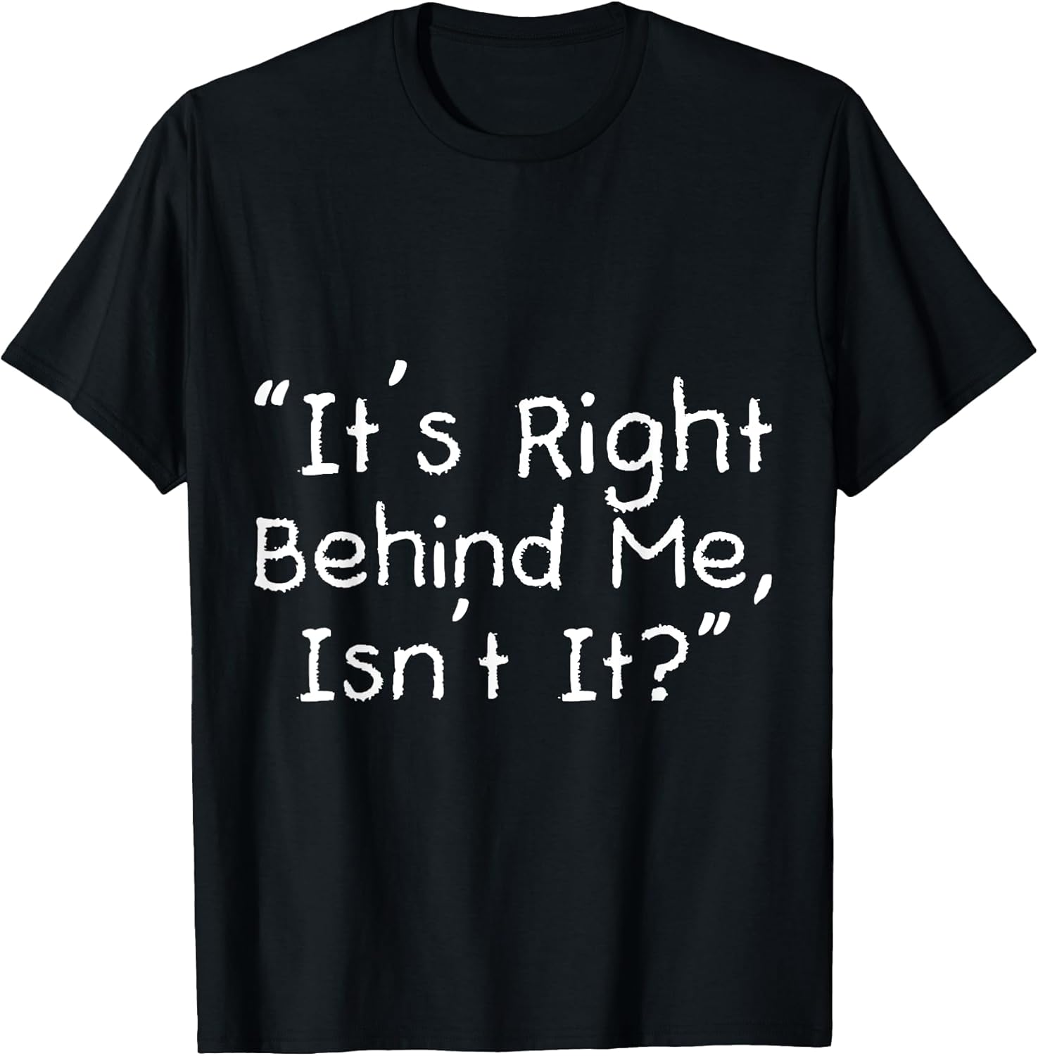 Paranormal Ghost Hunting It's Right Behind me Isn' - Adult & Kids T-Shirts, Sweatshirts & Hoodies apparel design preview 1
