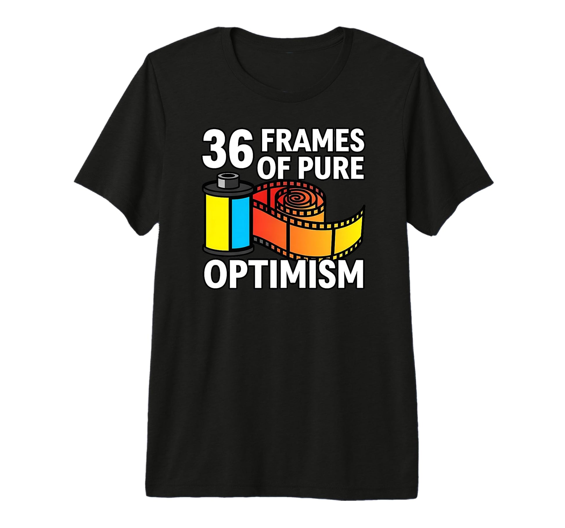 36 Frames Pure Optimism 35Mm Film T-Shirt - Casual Everyday Wear Unisex - T-Shirt, Sweatshirt, Hoodie