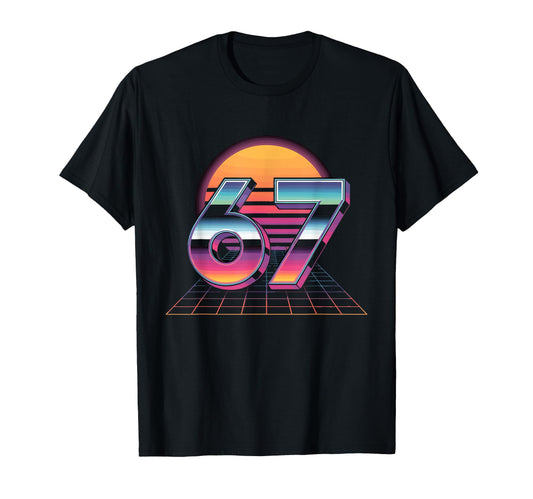 6 7 Synthwave Neon 1980S Vaporwave 67 Meme T-Shirt - Unique Graphic Unisex - T-Shirt, Sweatshirt, Hoodie