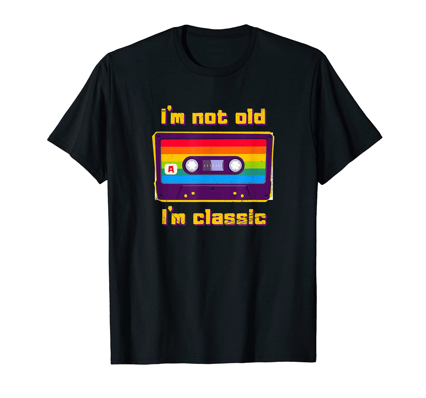 Im Not Old Im Cassette Rainbow T-Shirt - Casual Everyday Wear for Adults - T-Shirt, Sweatshirt, Hoodie