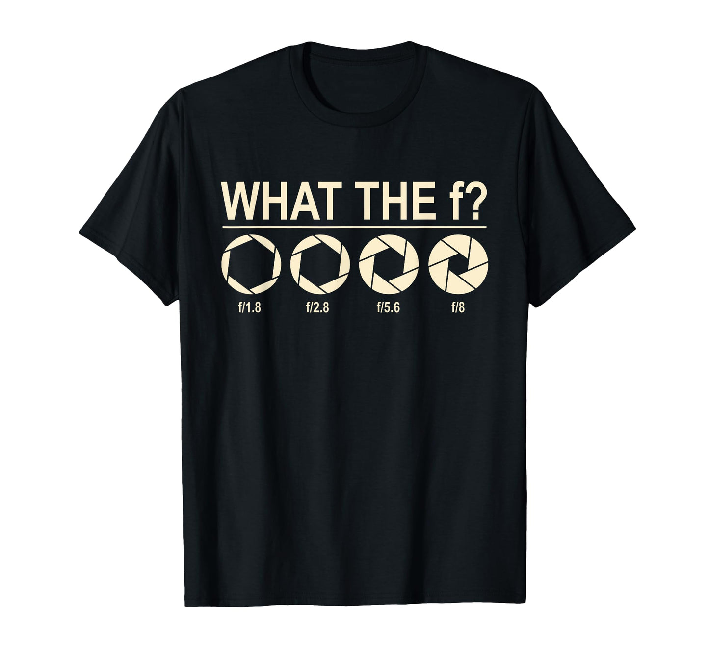 What F Photographer Camera Bezel T-Shirt - Fun Novelty Design for Adults - T-Shirt, Sweatshirt, Hoodie