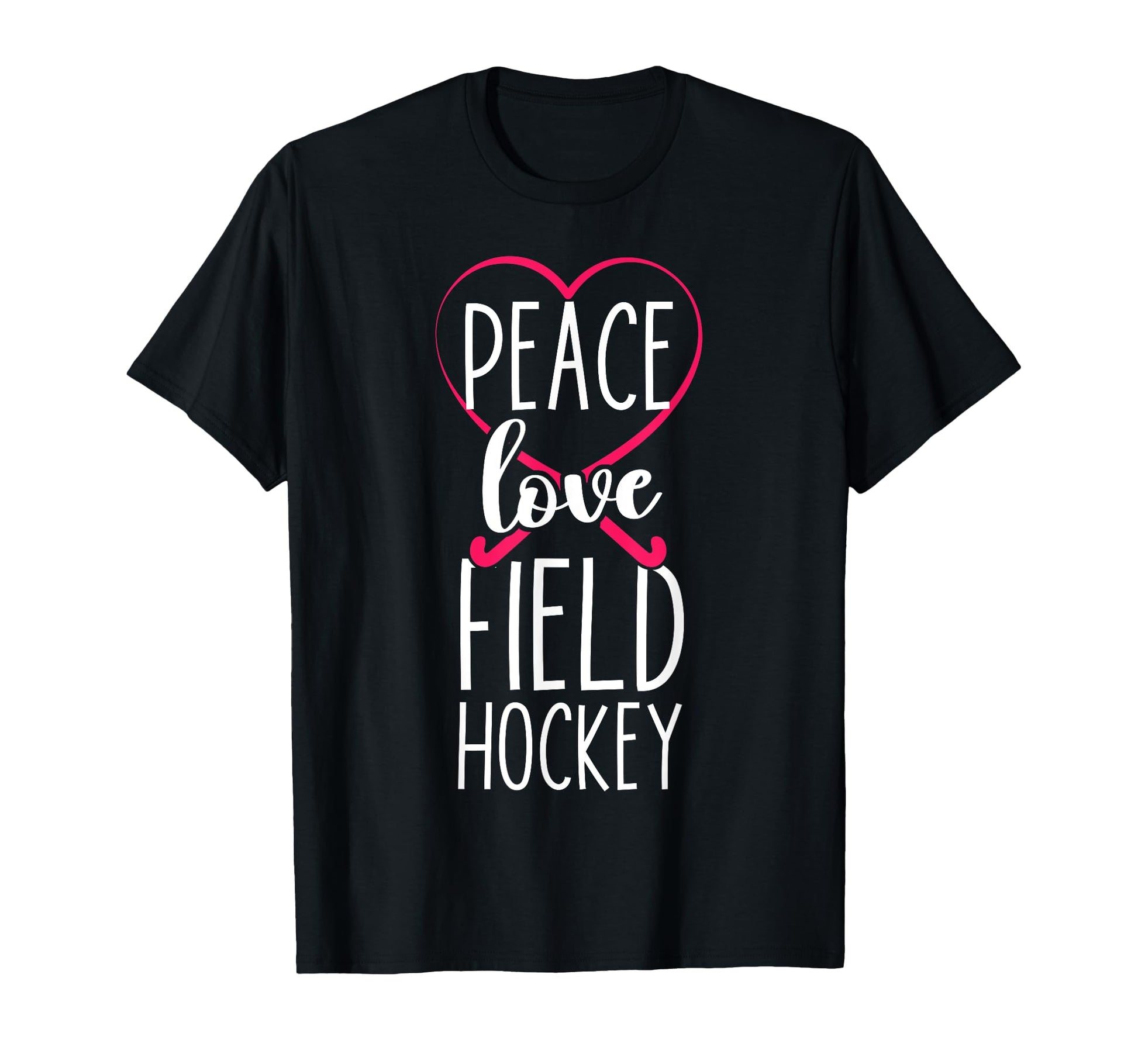 Field Hockey Heart Peace Love Field T-Shirt - Fun Novelty Design Unisex - T-Shirt, Sweatshirt, Hoodie