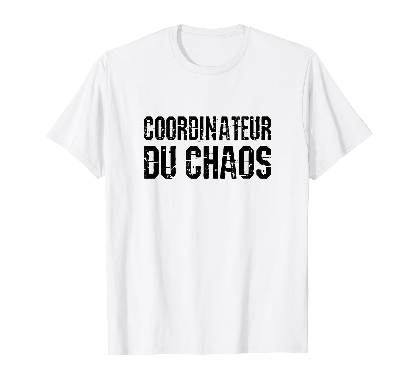 Funny Chaos Coordinator Grunge Typography T-Shirt - Graphic Print Unisex - T-Shirt, Sweatshirt, Hoodie