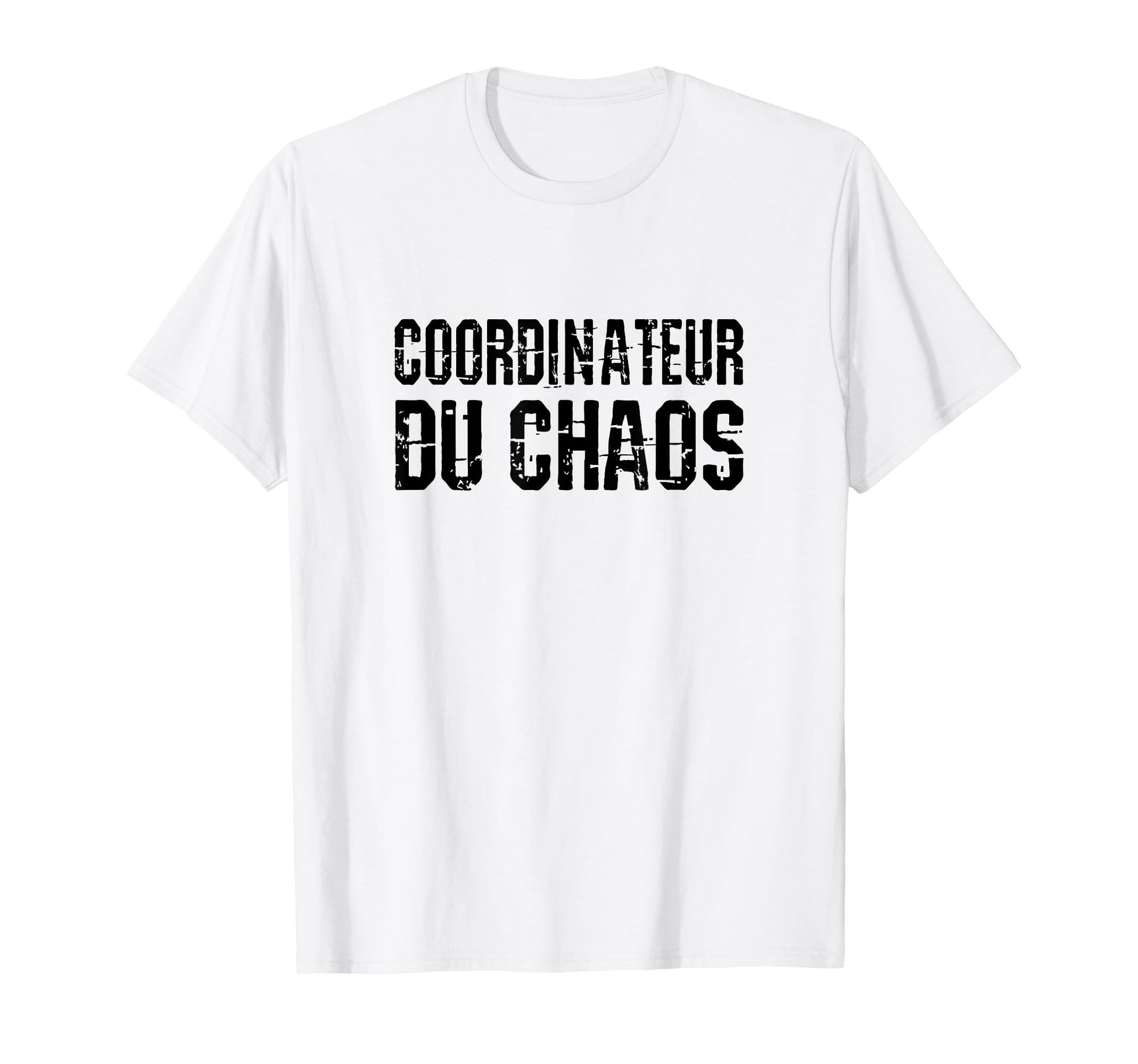Funny Chaos Coordinator Grunge Typography T-Shirt - Graphic Print Unisex - T-Shirt, Sweatshirt, Hoodie