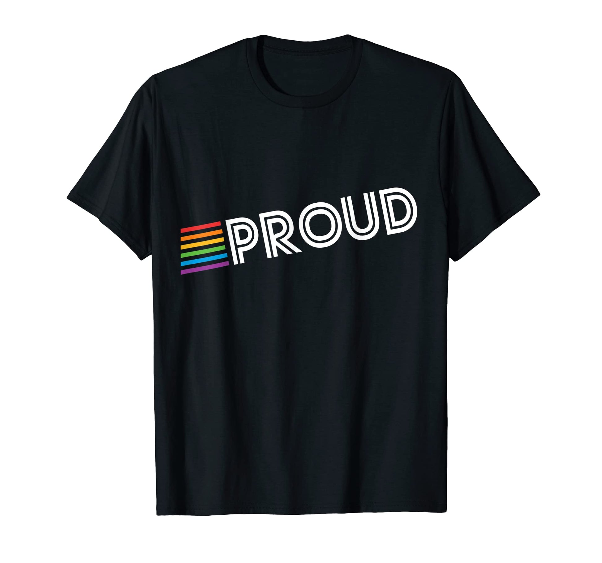 Rainbow Proud T-Shirt - Casual Everyday Wear Men Women - T-Shirt, Sweatshirt, Hoodie
