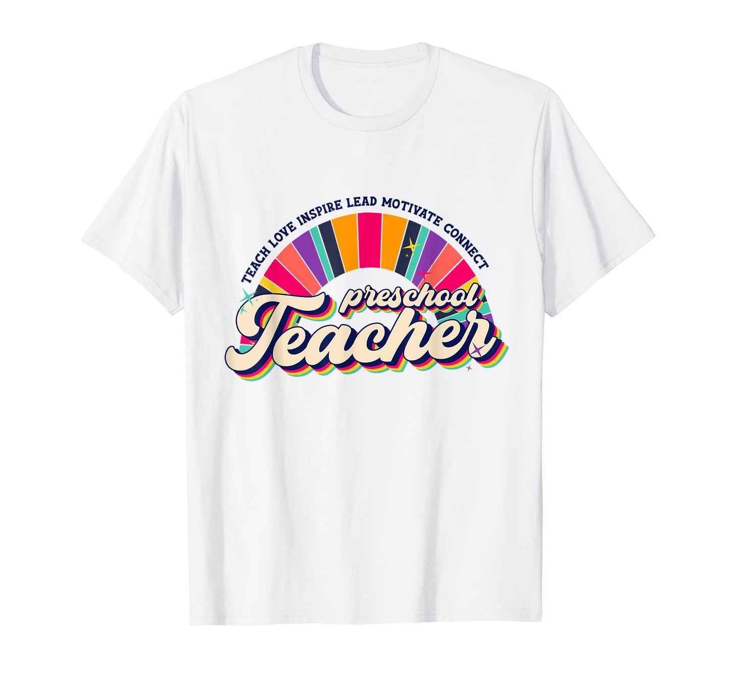 Teach Love Inspire Preschool Teacher T-Shirt - Novelty Apparel for Adults - T-Shirt, Sweatshirt, Hoodie