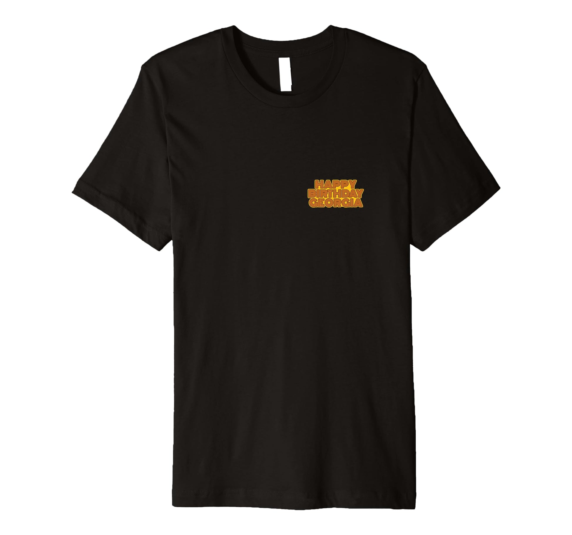 Happy Birthday Georgia Personalized T-Shirt - Streetwear Style Men Women - T-Shirt, Sweatshirt, Hoodie