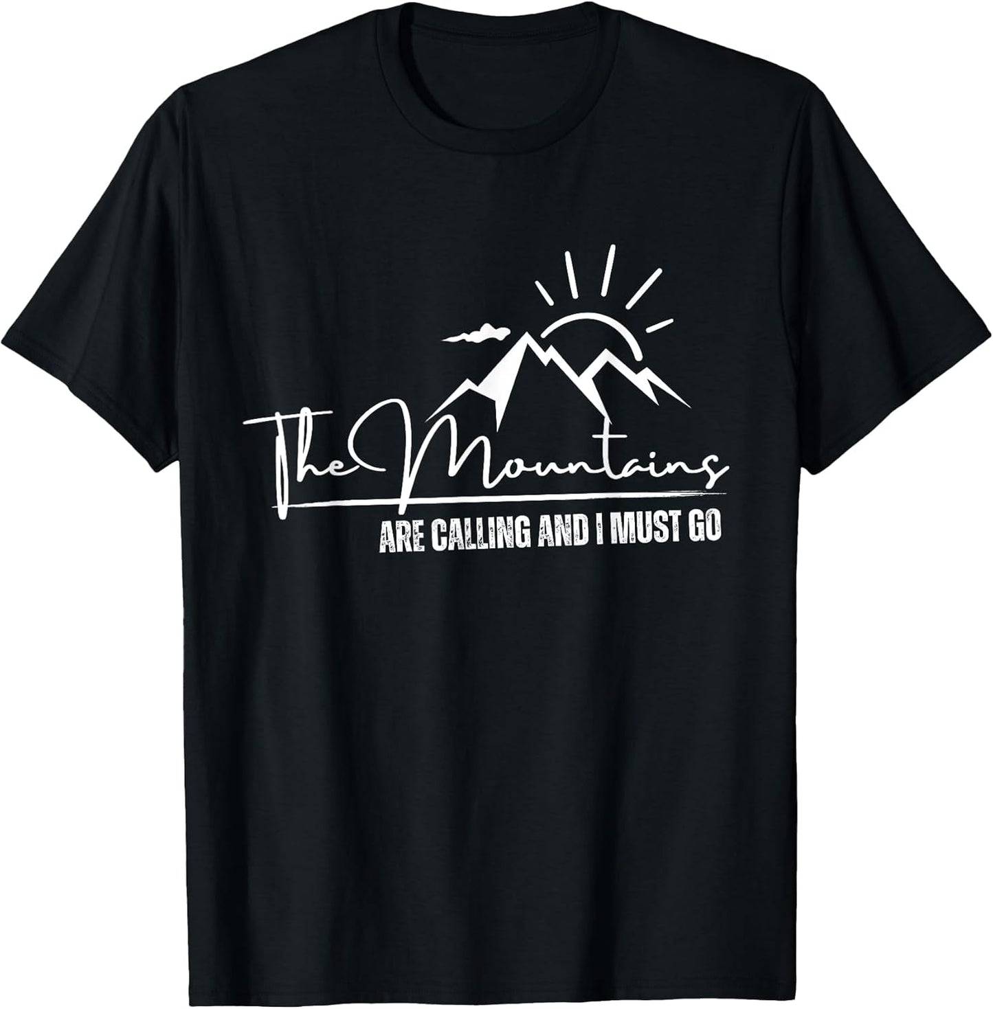The Mountains Are Calling And I Must Go Adventurer - Adult & Kids T-Shirts, Sweatshirts & Hoodies apparel design preview 1