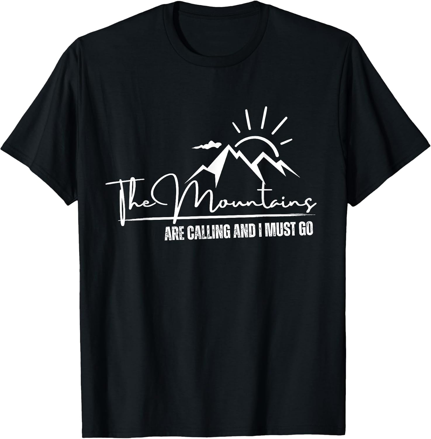 The Mountains Are Calling And I Must Go Adventurer - Adult & Kids T-Shirts, Sweatshirts & Hoodies apparel design preview 1