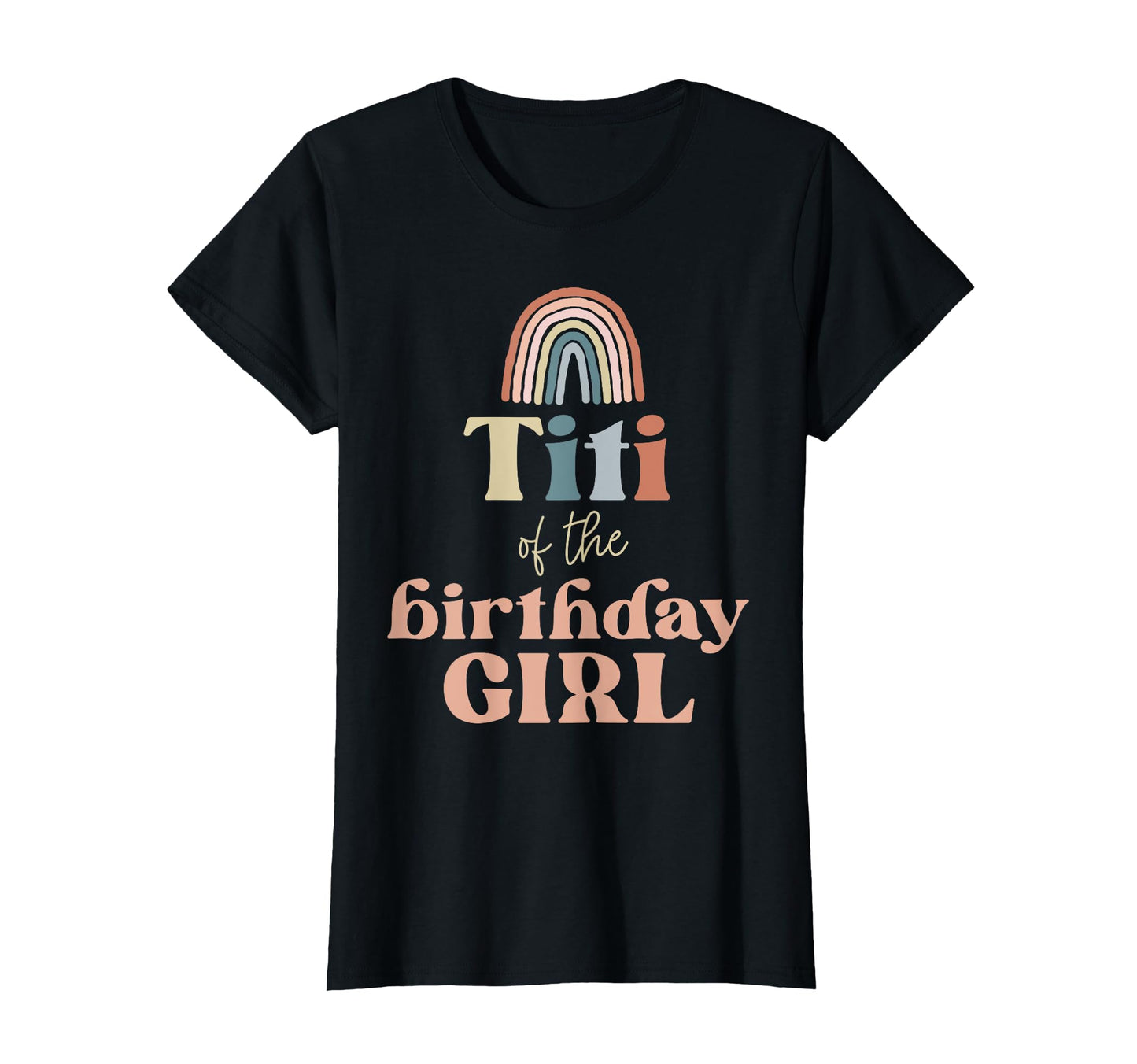 Titi Birthday Boho Rainbow Party Supplies T-Shirt - Graphic Print Men Women - T-Shirt, Sweatshirt, Hoodie