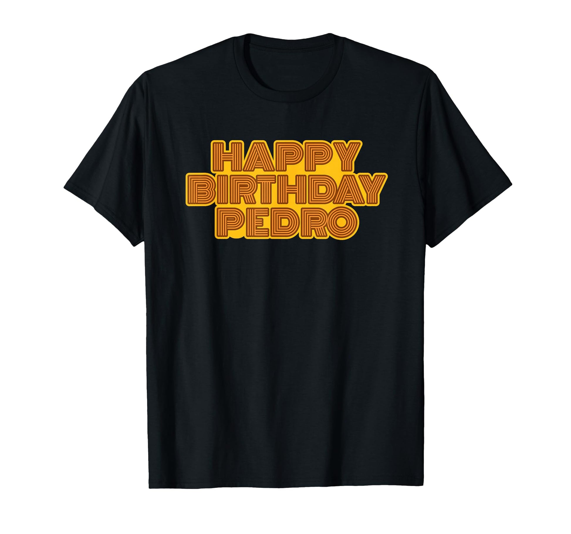 Happy Birthday Pedro Personalized Name T-Shirt - Graphic Print for Adults - T-Shirt, Sweatshirt, Hoodie