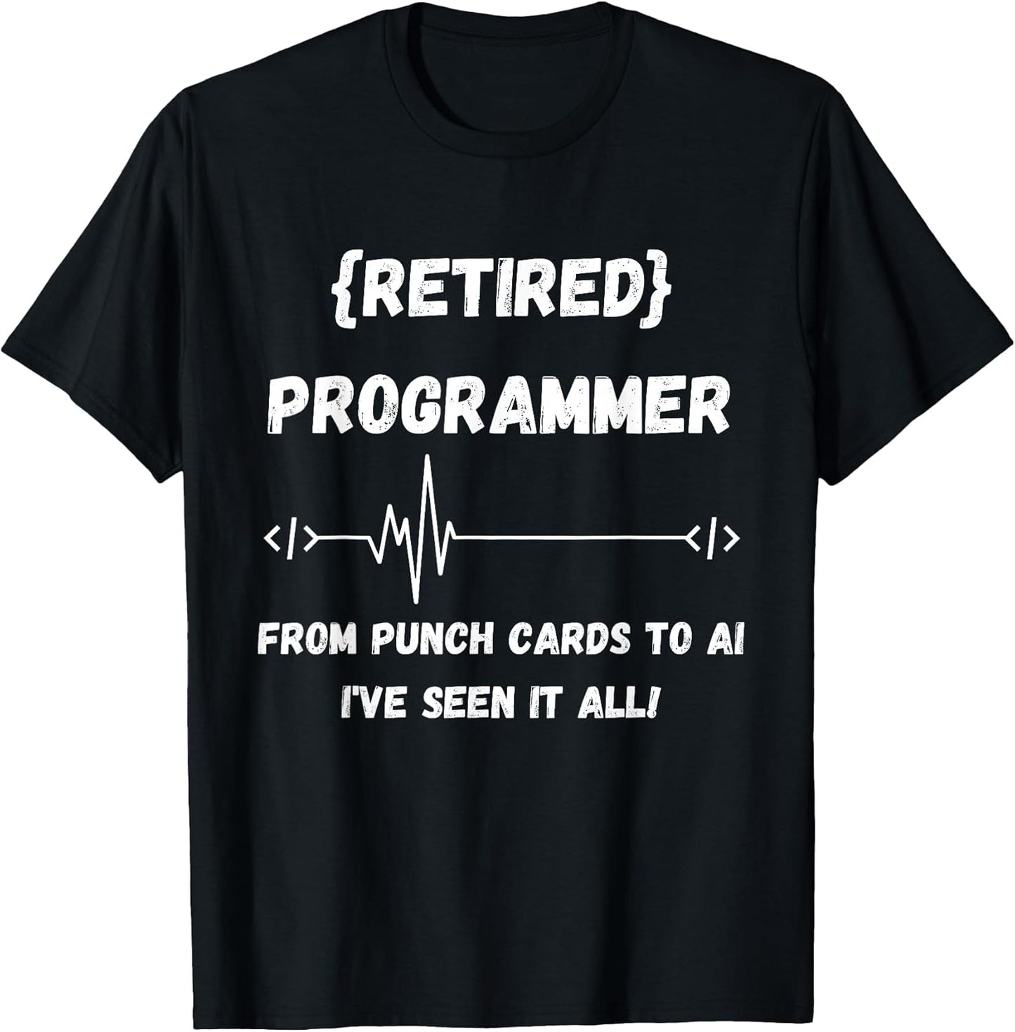 From Punch Cards to AI, I've Seen It All! - Adult & Kids T-Shirts, Sweatshirts & Hoodies apparel design preview 1