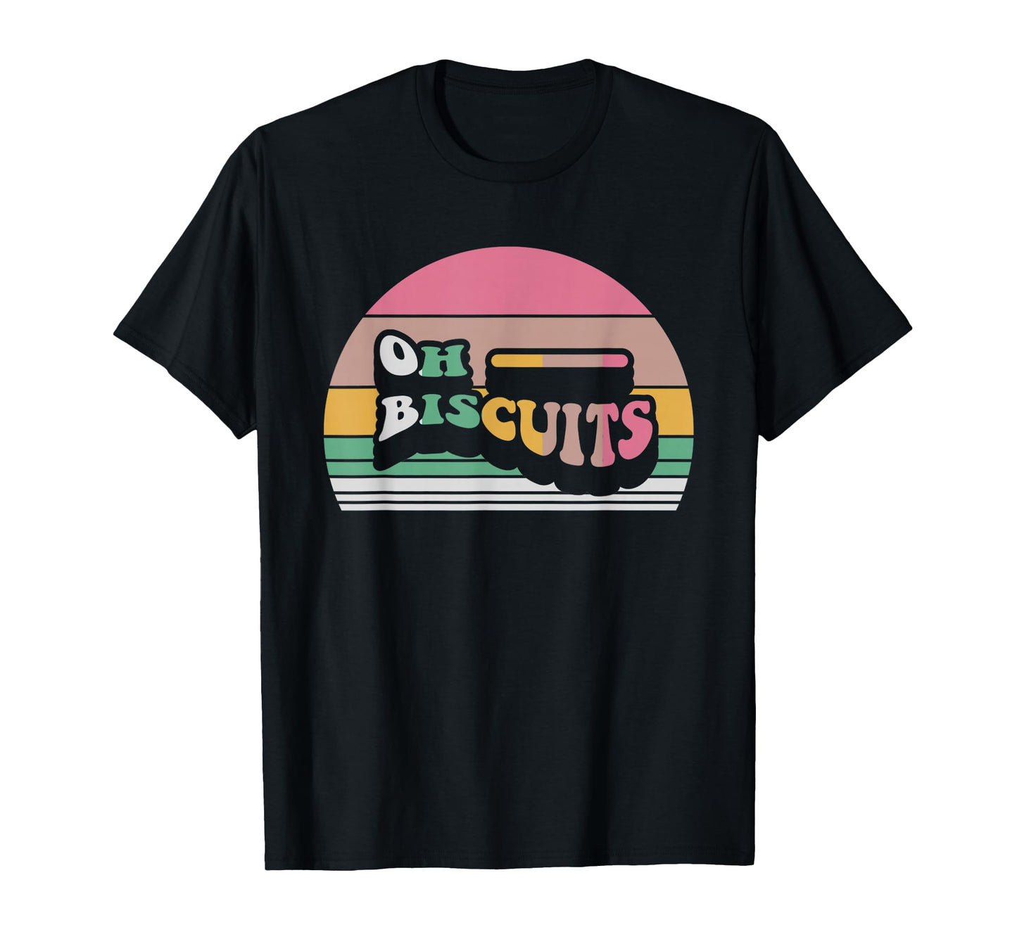 Oh Biscuits Typography T-Shirt - Casual Everyday Wear Unisex - T-Shirt, Sweatshirt, Hoodie